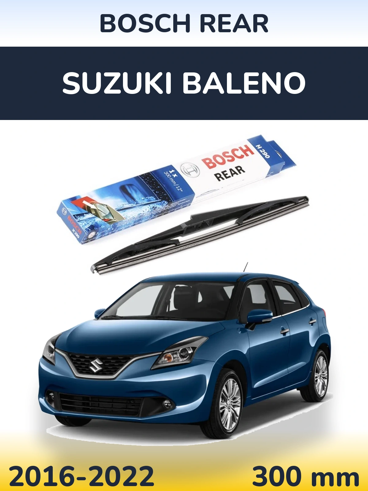 Ștergătoare BOSCH Rear pentru Suzuki Baleno