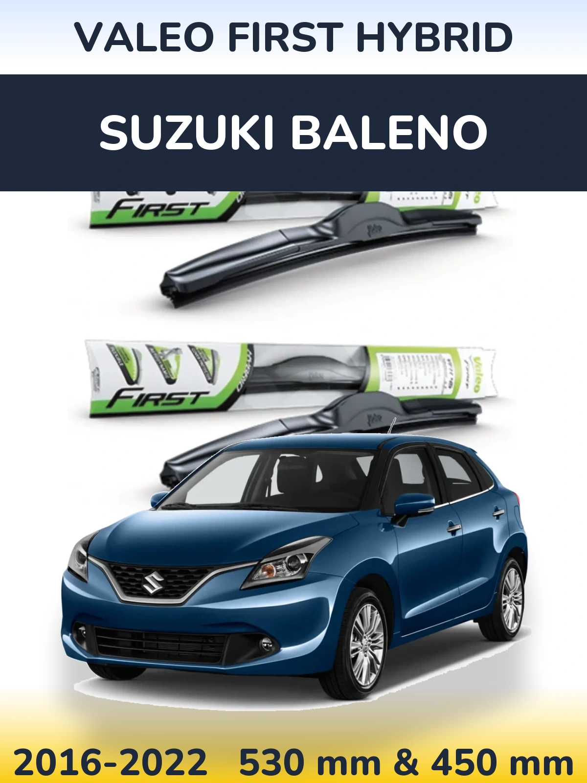 Ștergătoare Valeo First Hybrid pentru Suzuki Baleno