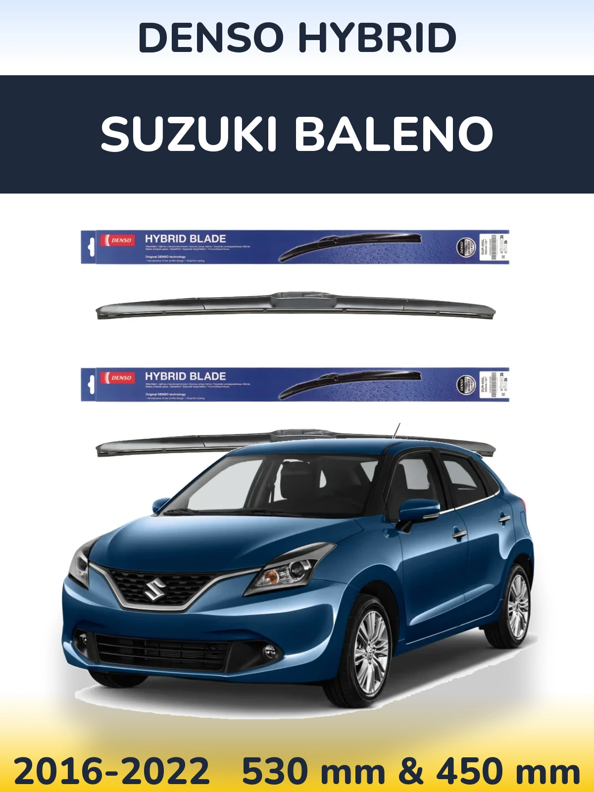 Ștergătoare Denso Hybrid pentru Suzuki Baleno