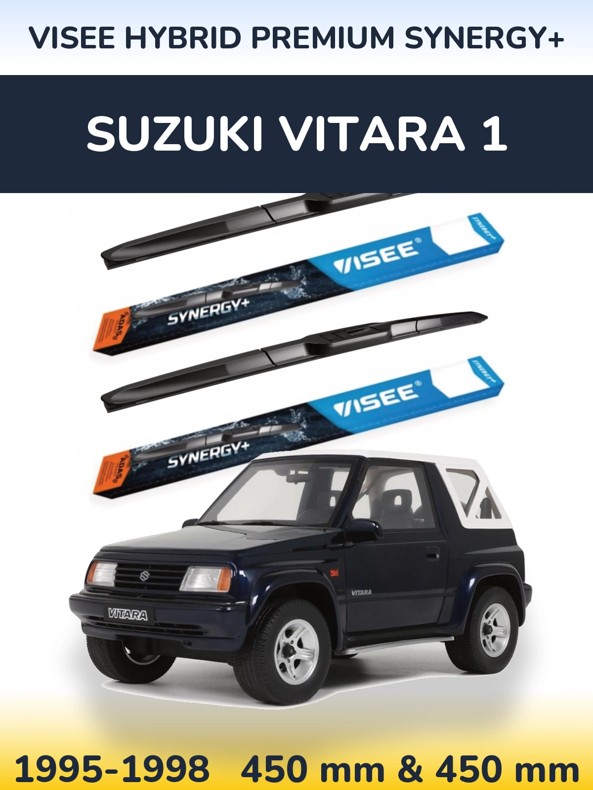 Ștergătoare VISEE HYBRID PREMIUM SYNERGY+ pentru Suzuki Vitara 1