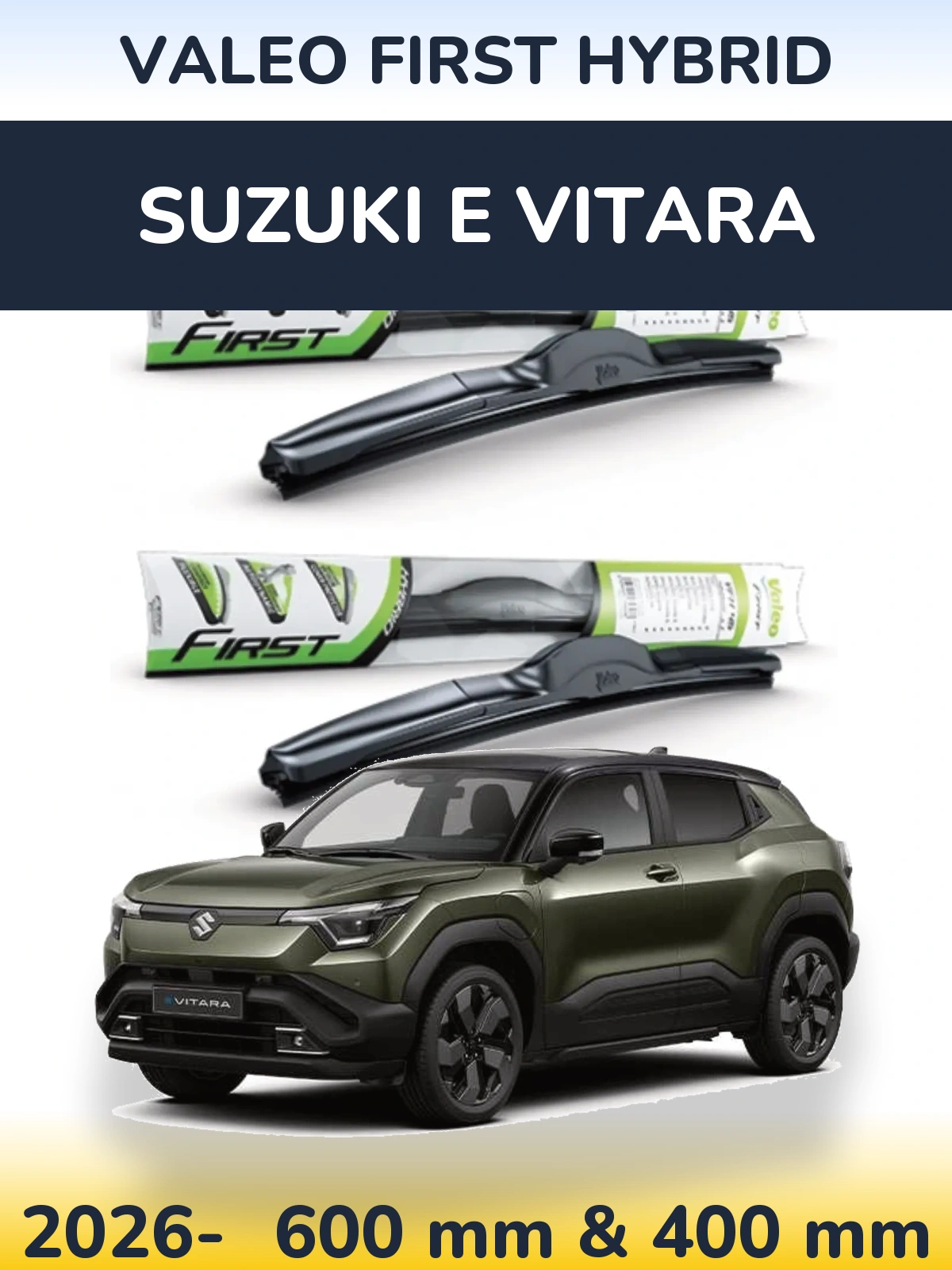 Ștergătoare Valeo First Hybrid pentru Suzuki e Vitara