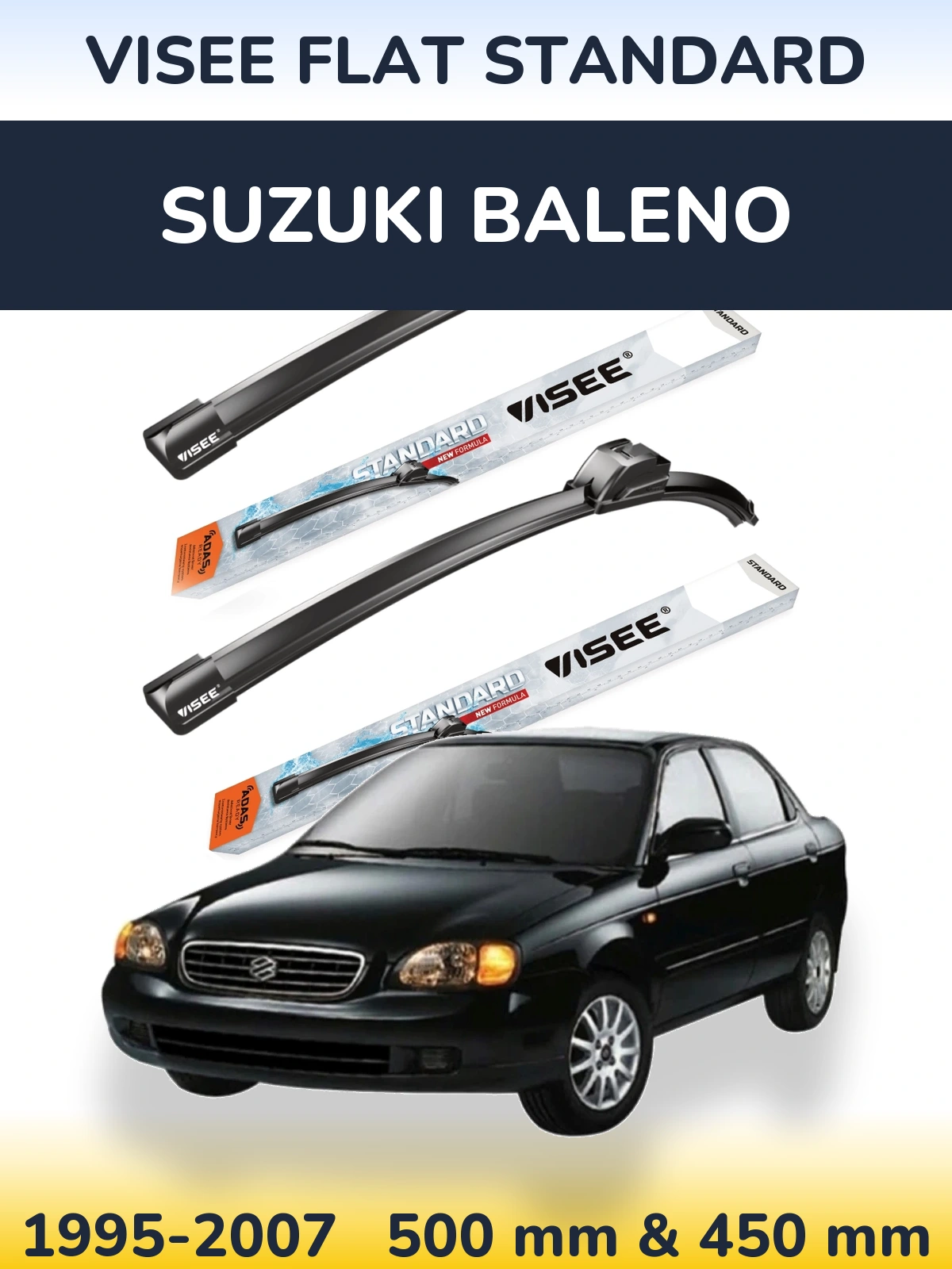 Ștergătoare VISEE FLAT STANDARD pentru Suzuki Baleno