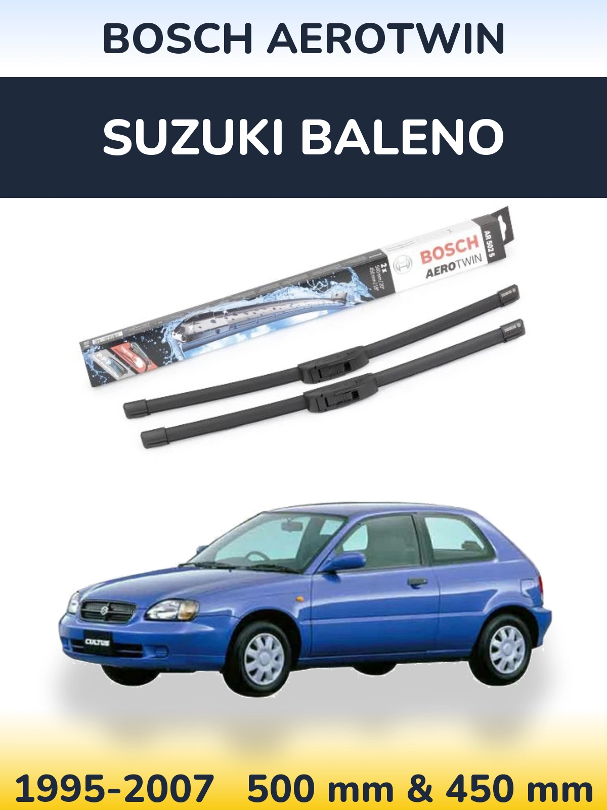 Front wiper blade set BOSCH AeroTwin 500 & 450 mm for Suzuki Baleno 1995-2007