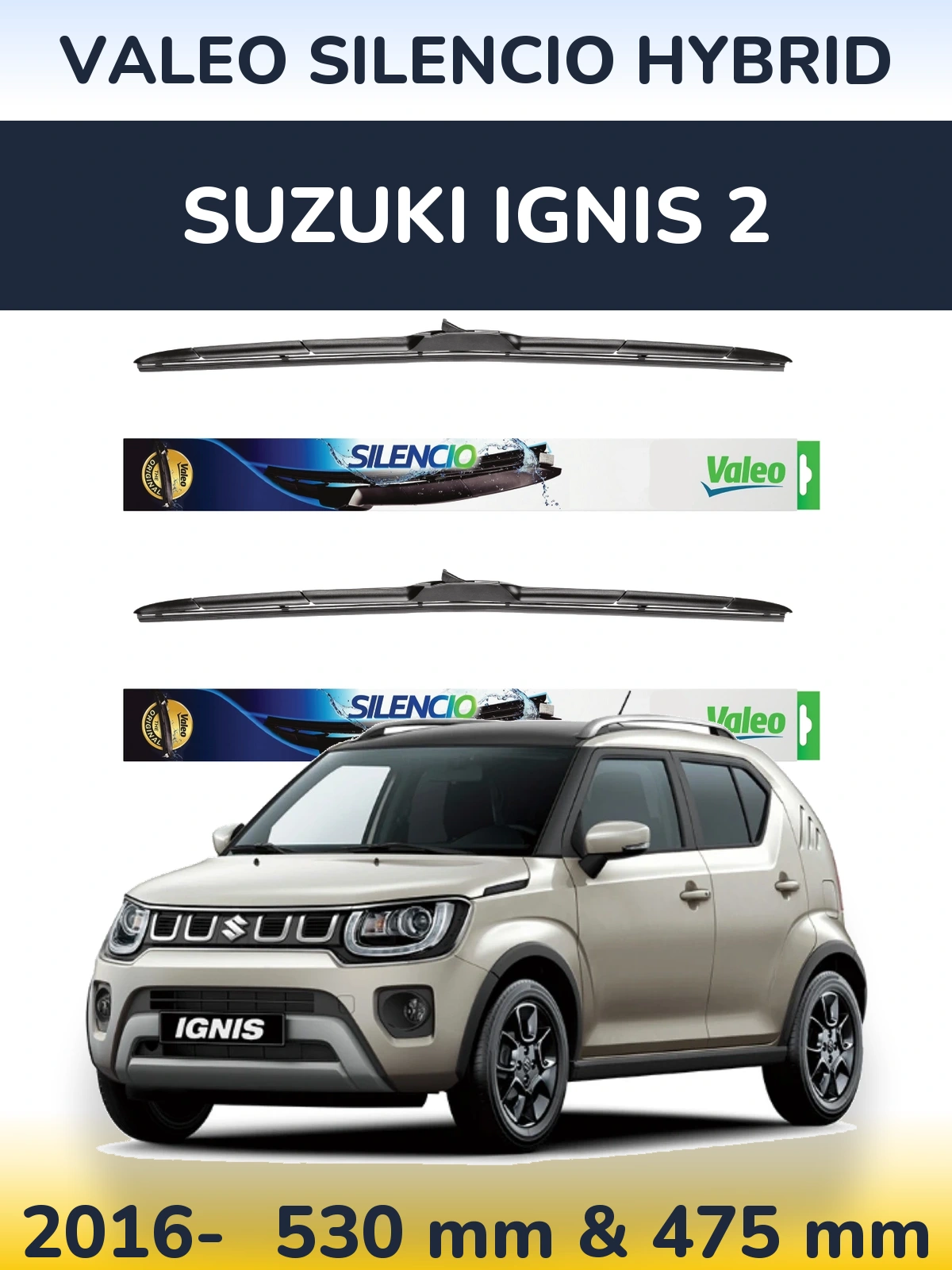 Ștergătoare Valeo Silencio Hybrid pentru Suzuki Ignis 2