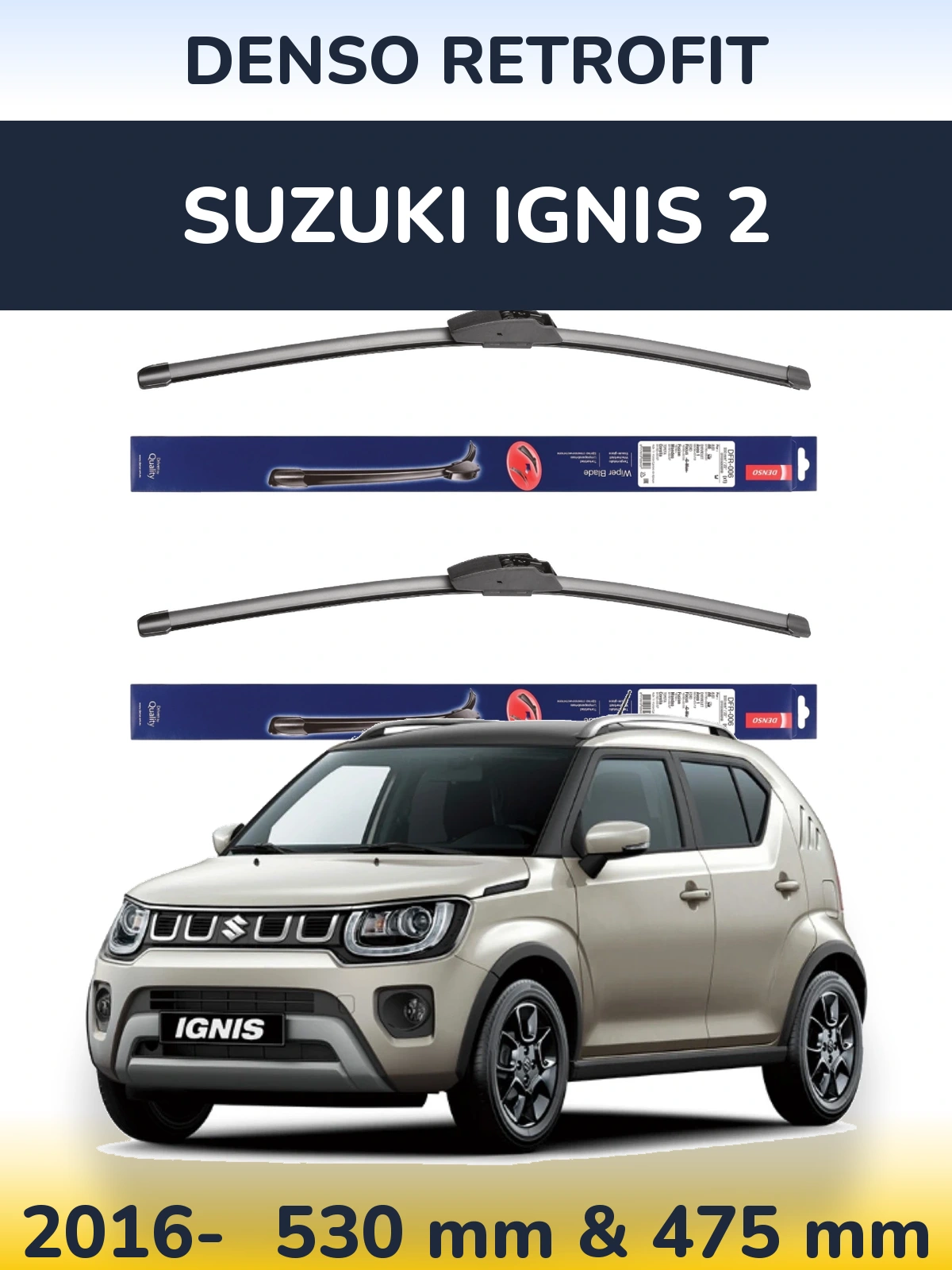 Ștergătoare Denso Retrofit pentru Suzuki Ignis 2