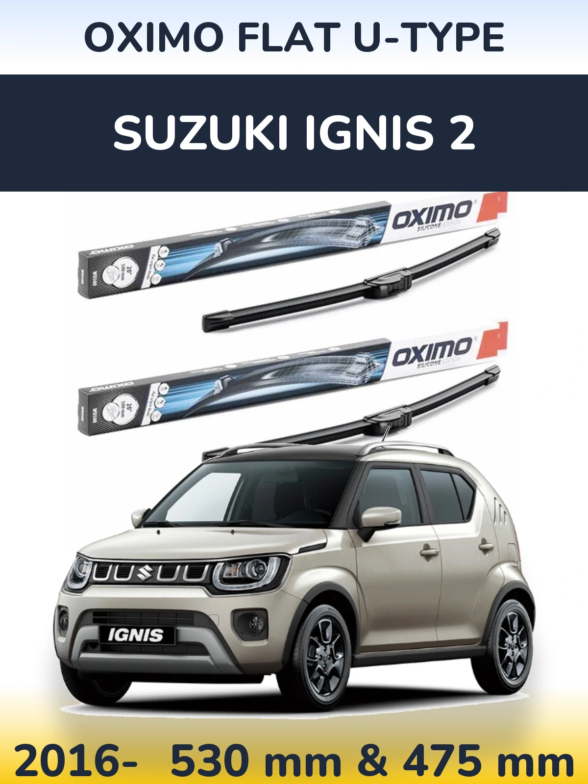 Ștergătoare Oximo Flat U-type pentru Suzuki Ignis 2