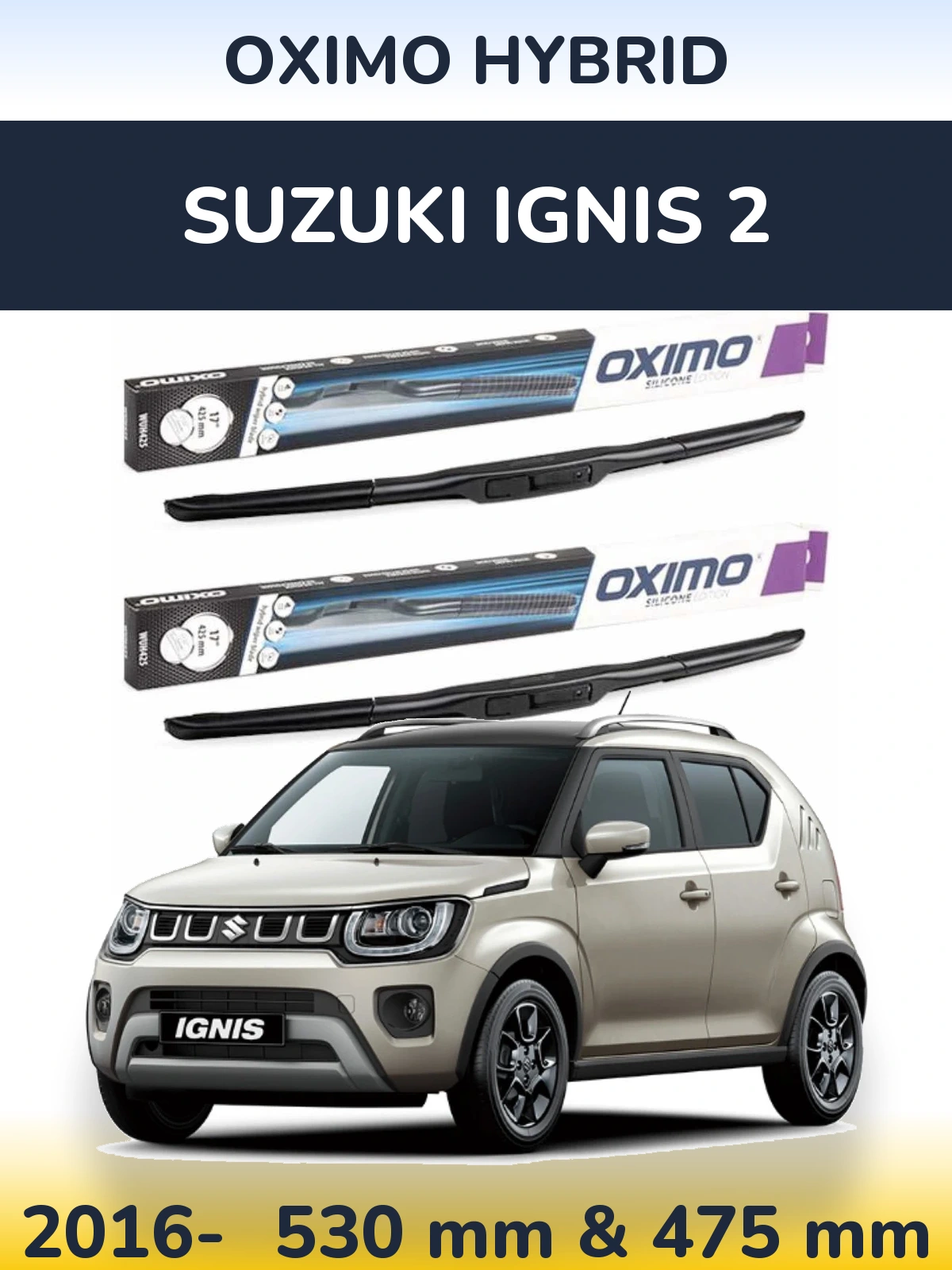 Ștergătoare Oximo Hybrid pentru Suzuki Ignis 2