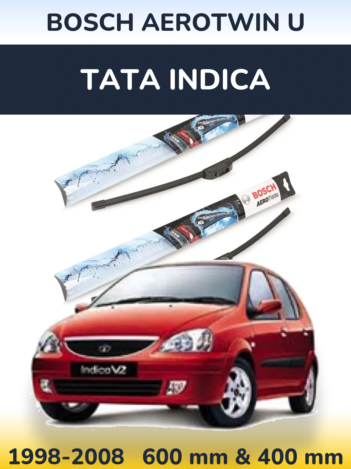 Ștergătoare BOSCH AeroTwin U pentru Tata Indica