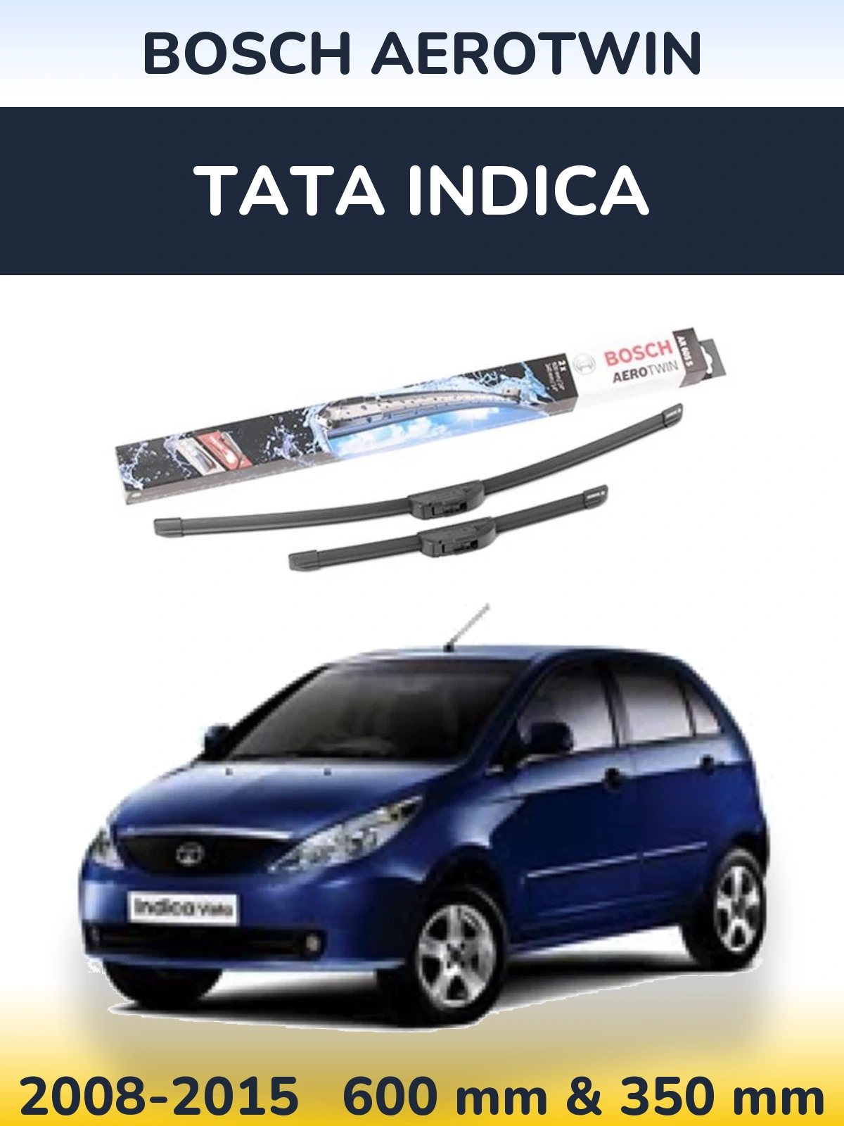 Ștergătoare BOSCH AeroTwin pentru Tata Indica