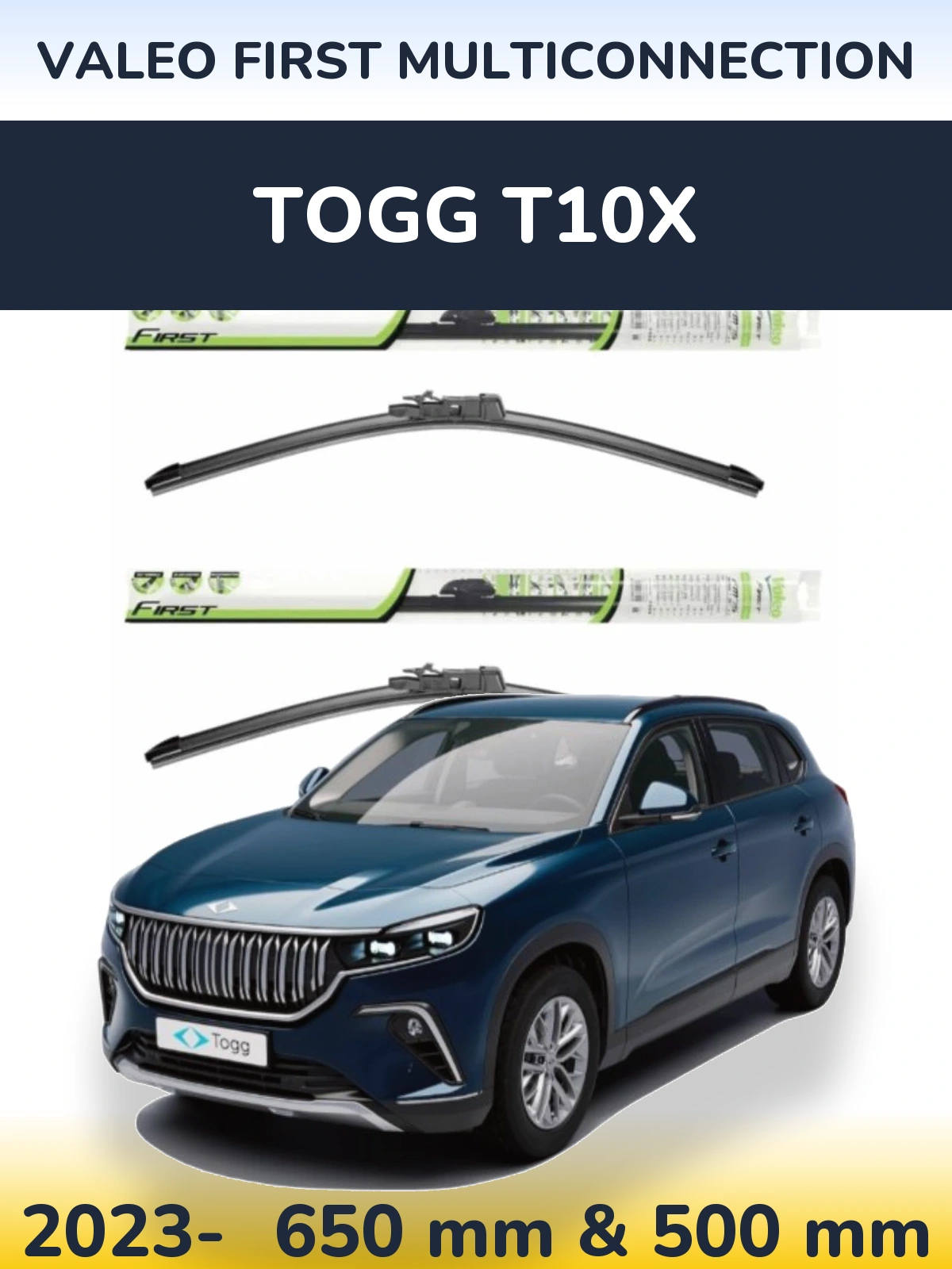 Ștergătoare Valeo First MultiConnection pentru TOGG T10X