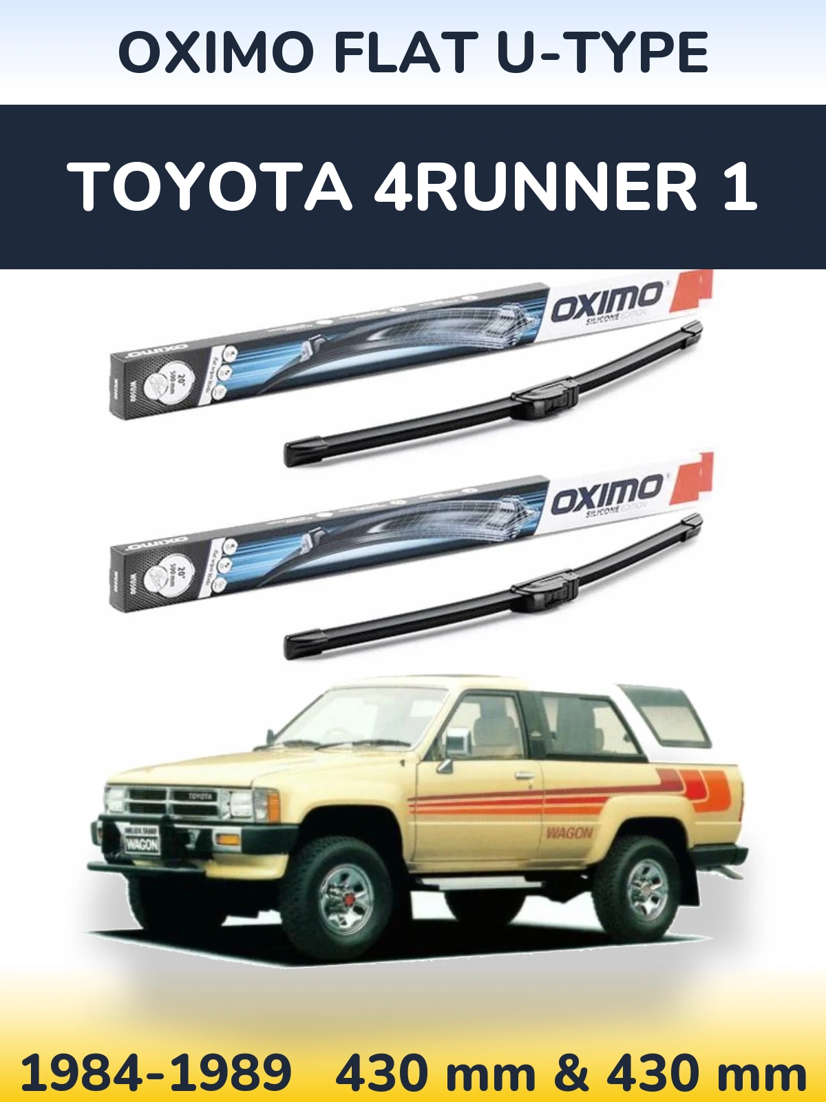 Комплект передніх щіток Oximo Flat U-type 430 & 430 мм для Toyota 4Runner 1 1984-1989