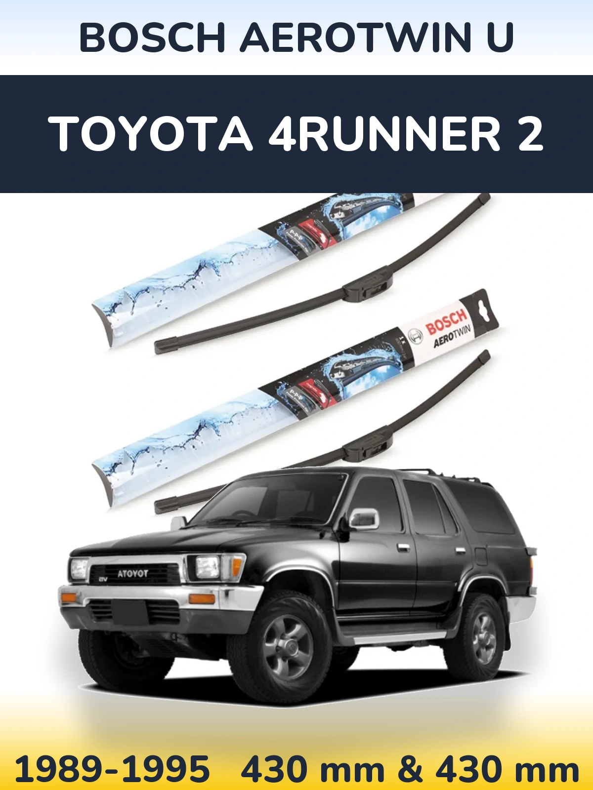 Ștergătoare BOSCH AeroTwin U pentru Toyota 4Runner 2