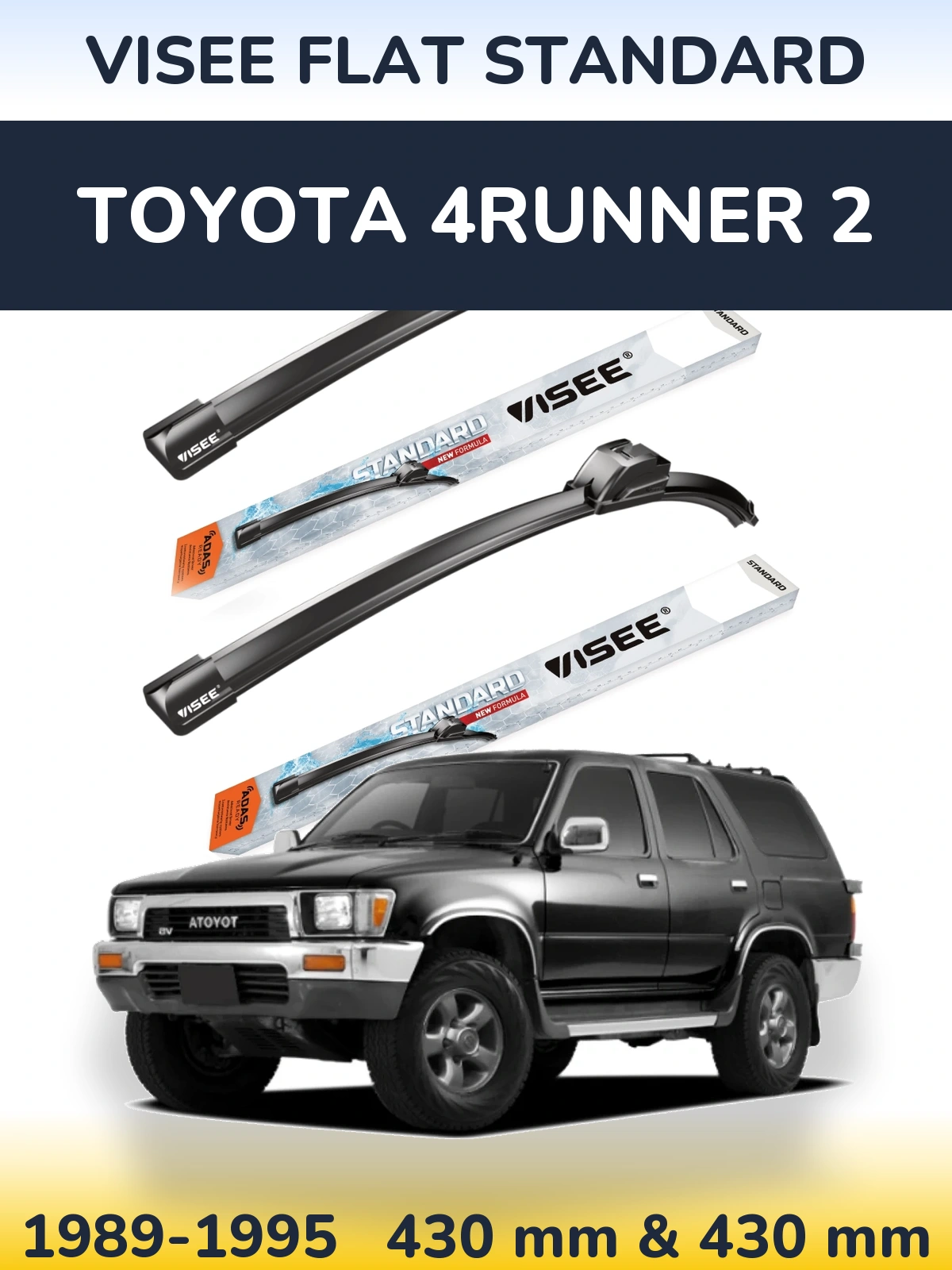 Ștergătoare VISEE FLAT STANDARD pentru Toyota 4Runner 2