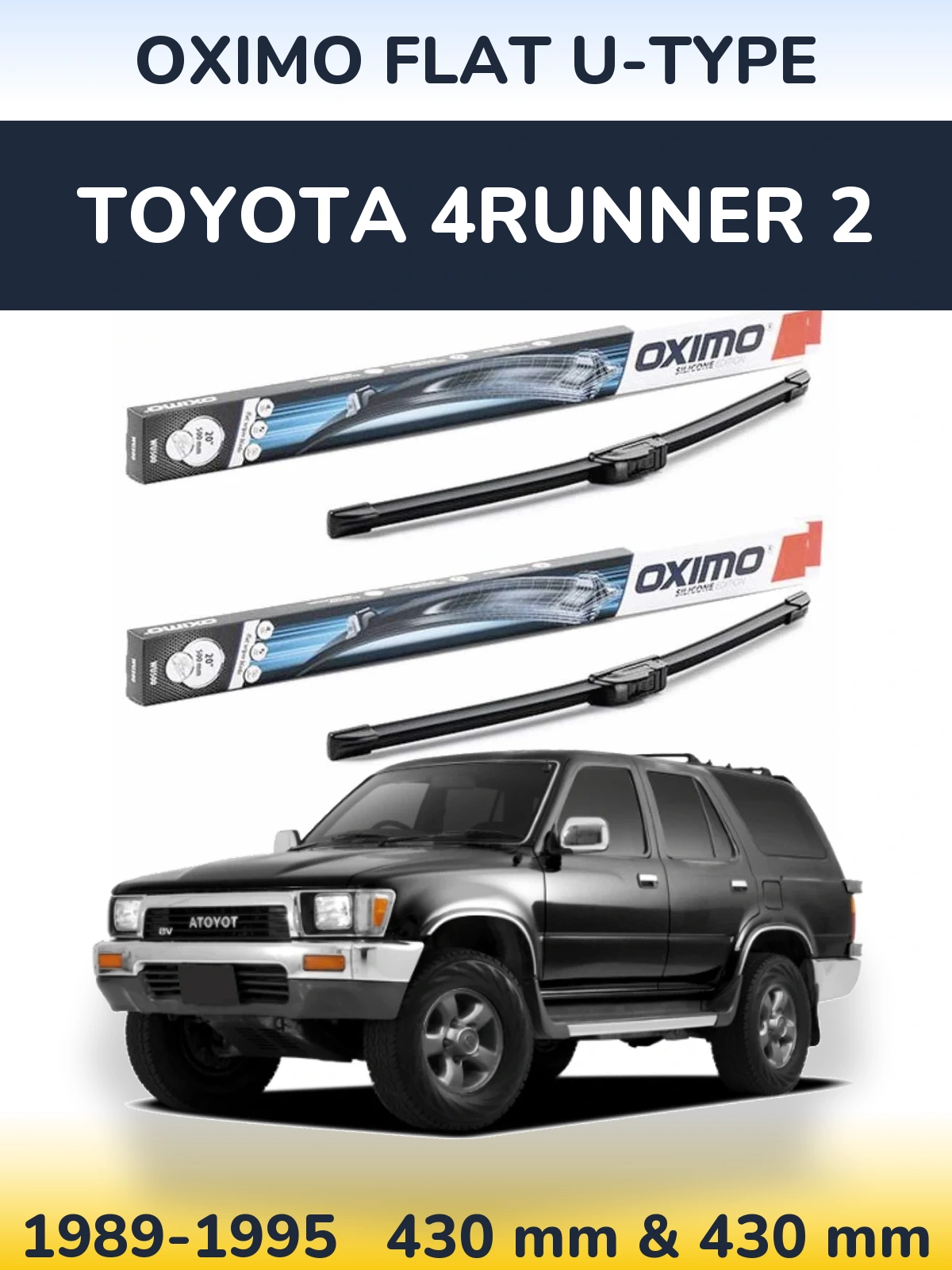 Ștergătoare Oximo Flat U-type pentru Toyota 4Runner 2