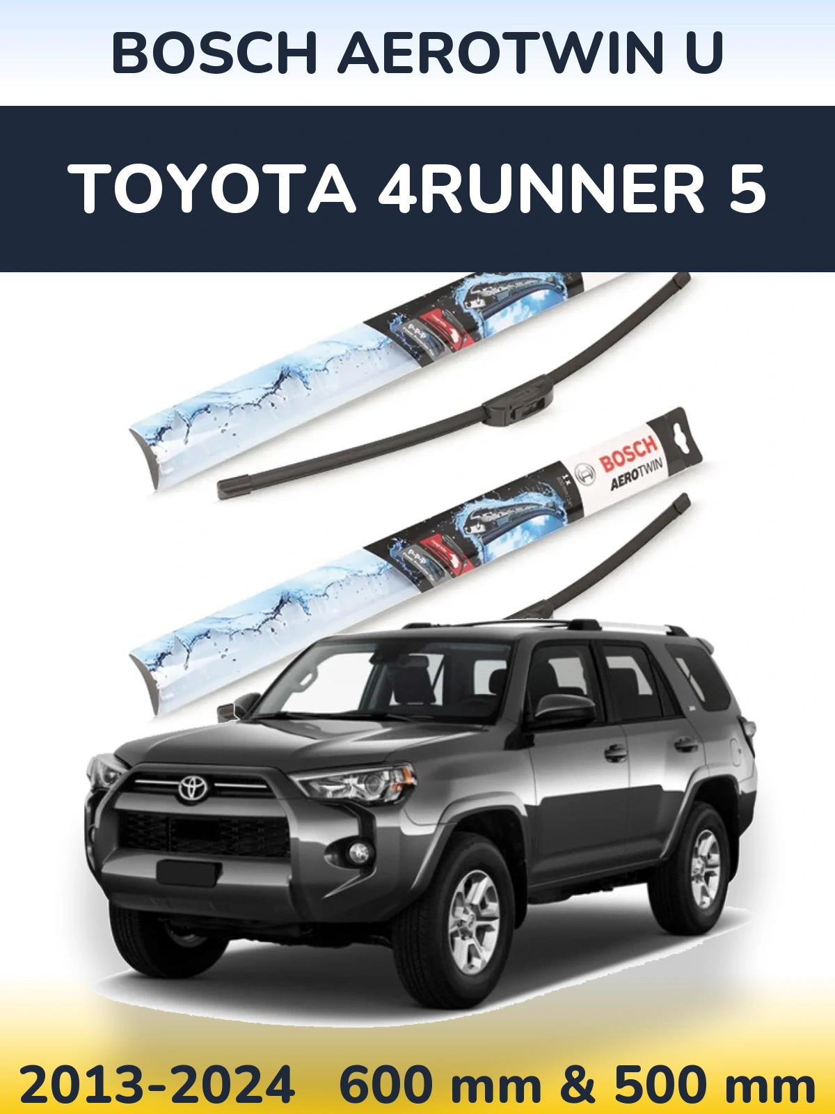 Ștergătoare BOSCH AeroTwin U pentru Toyota 4Runner 5