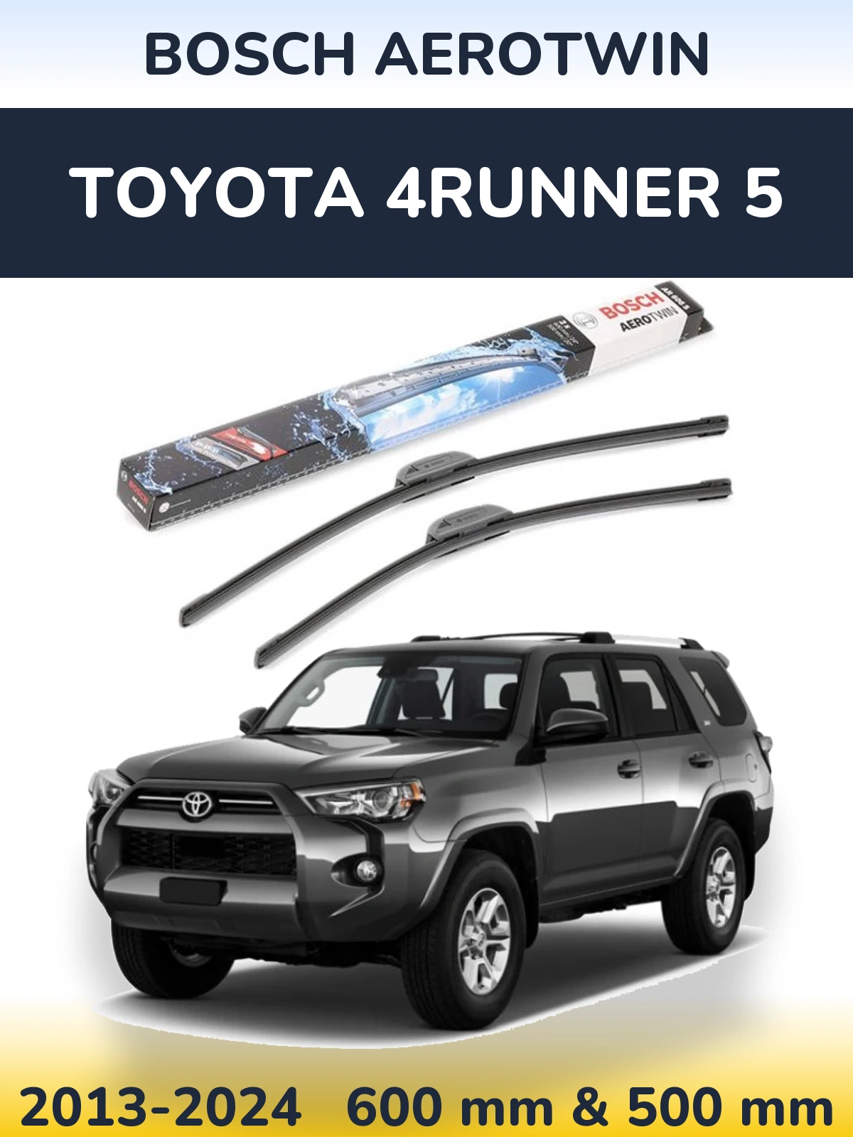Ștergătoare BOSCH AeroTwin pentru Toyota 4Runner 5
