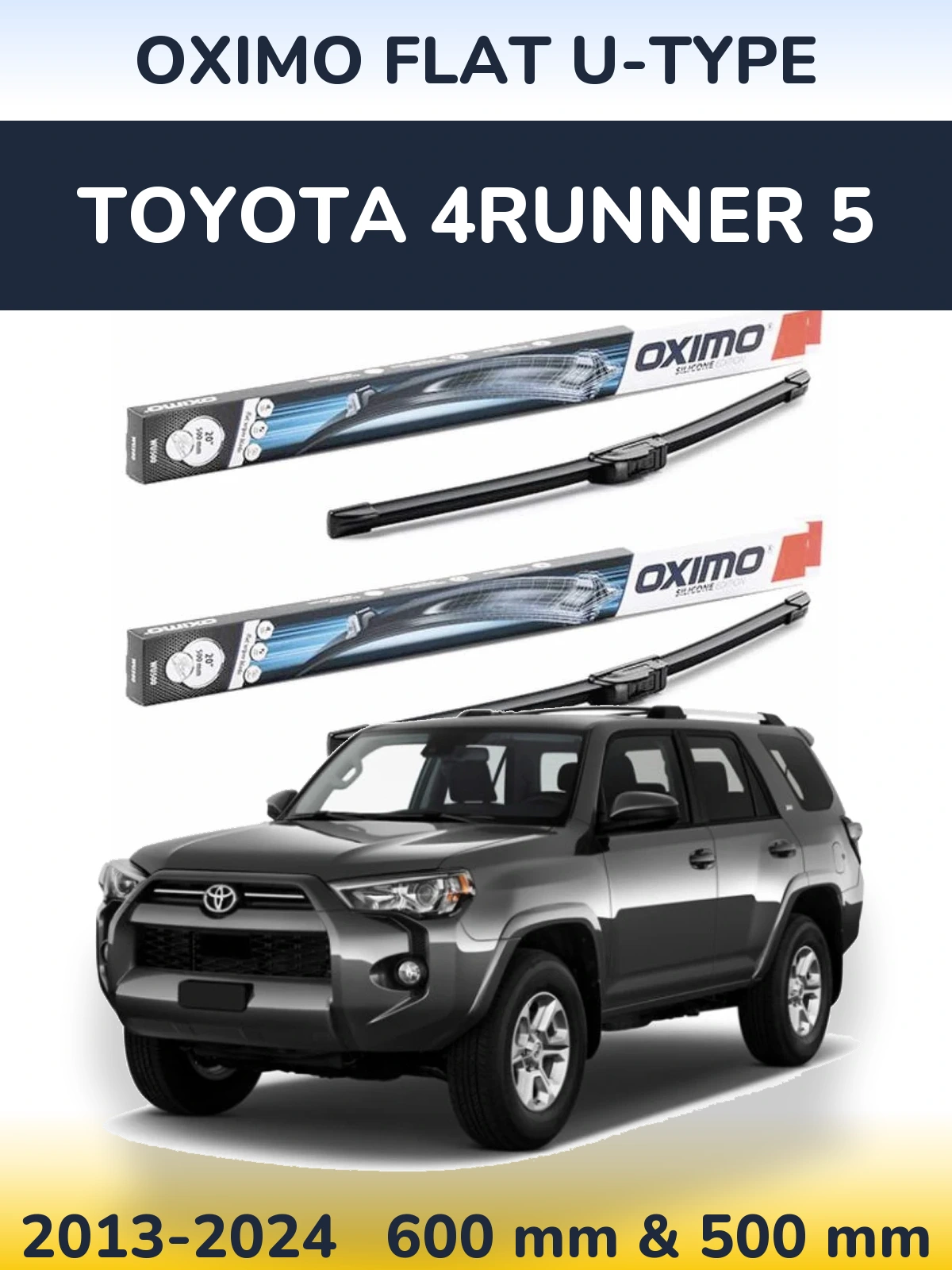 Ștergătoare Oximo Flat U-type pentru Toyota 4Runner 5