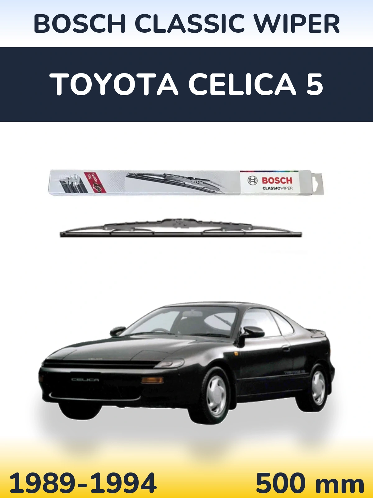 Ștergătoare BOSCH Classic Wiper pentru Toyota Celica 5