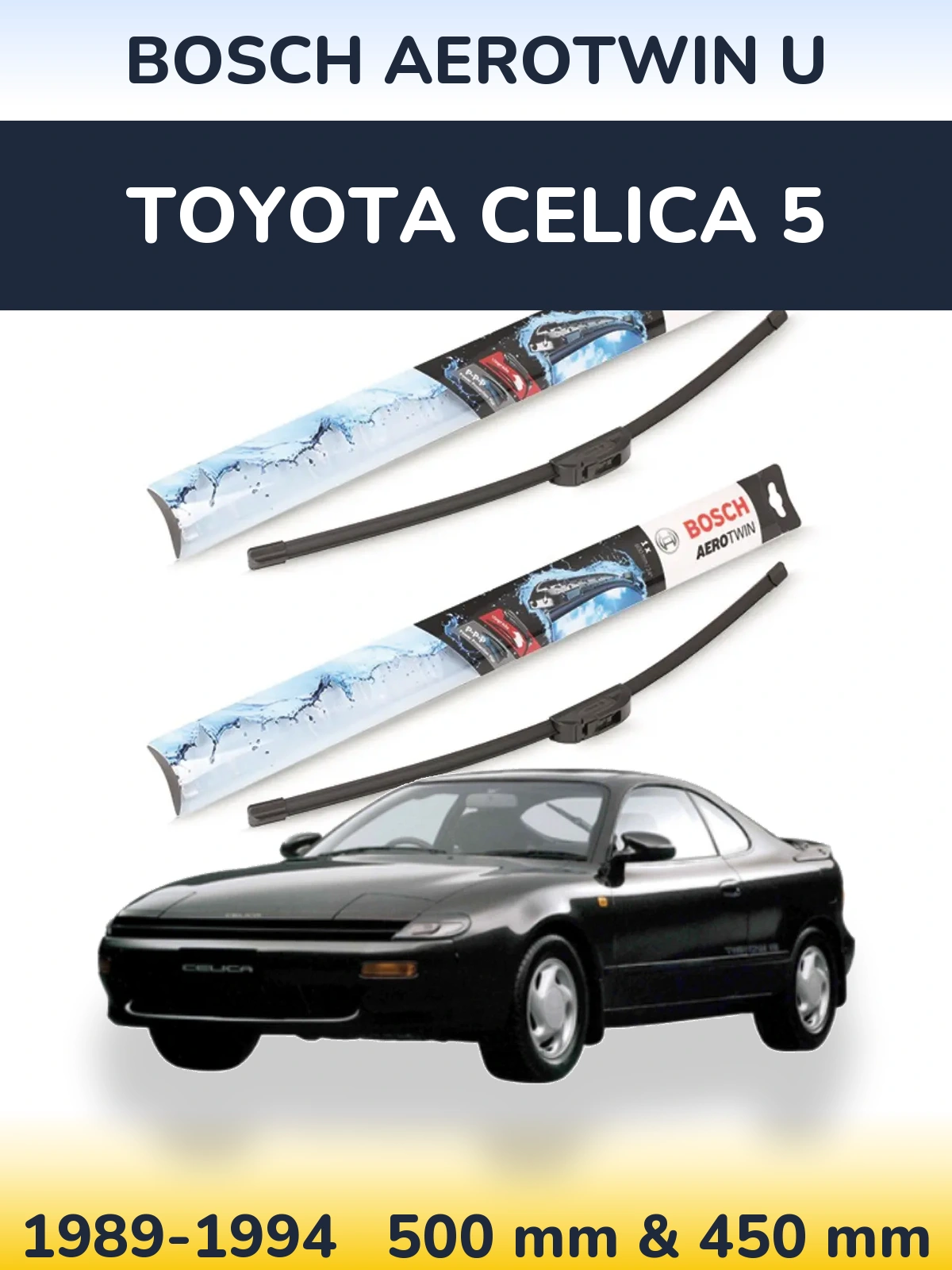 Front wiper blade set BOSCH AeroTwin U 500 & 450 mm for Toyota Celica 5 1989-1994