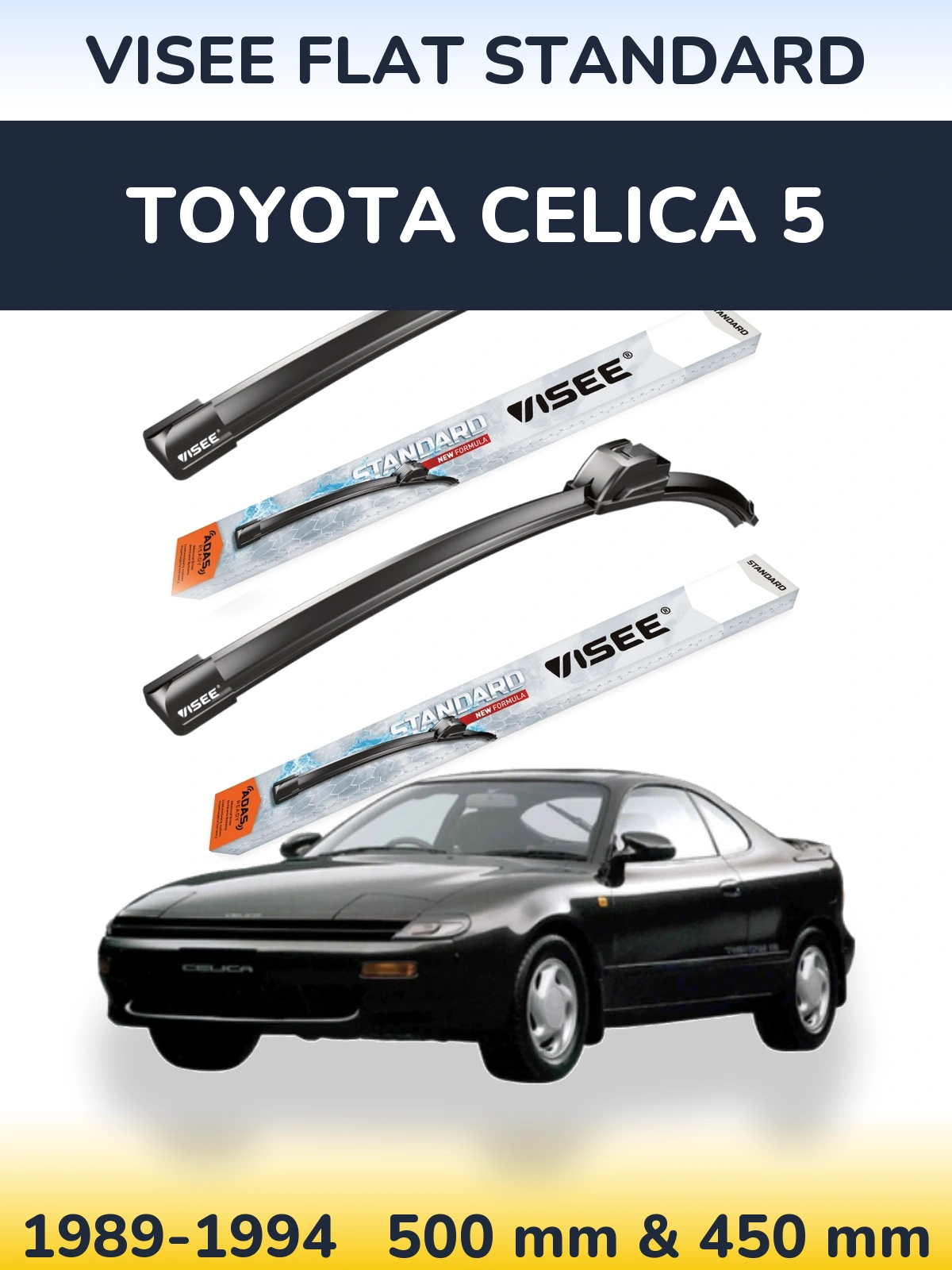 Ștergătoare VISEE FLAT STANDARD pentru Toyota Celica 5