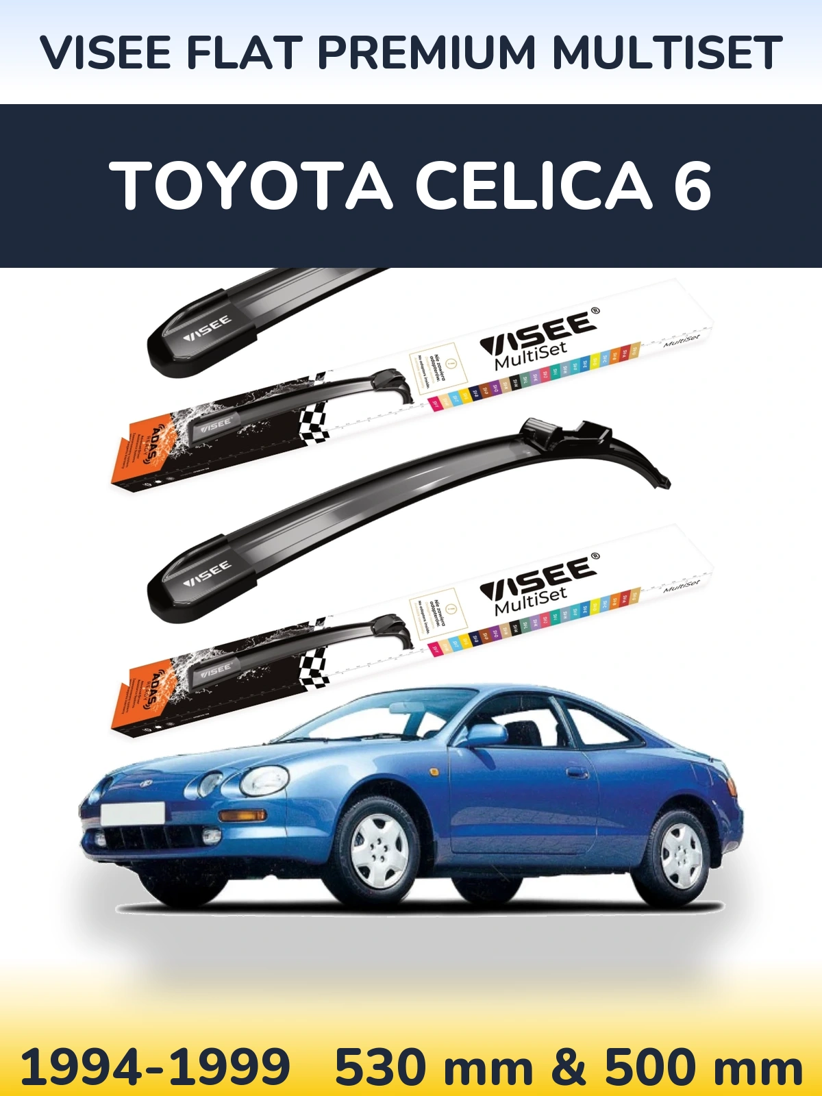 Ștergătoare VISEE FLAT PREMIUM MultiSet pentru Toyota Celica 6