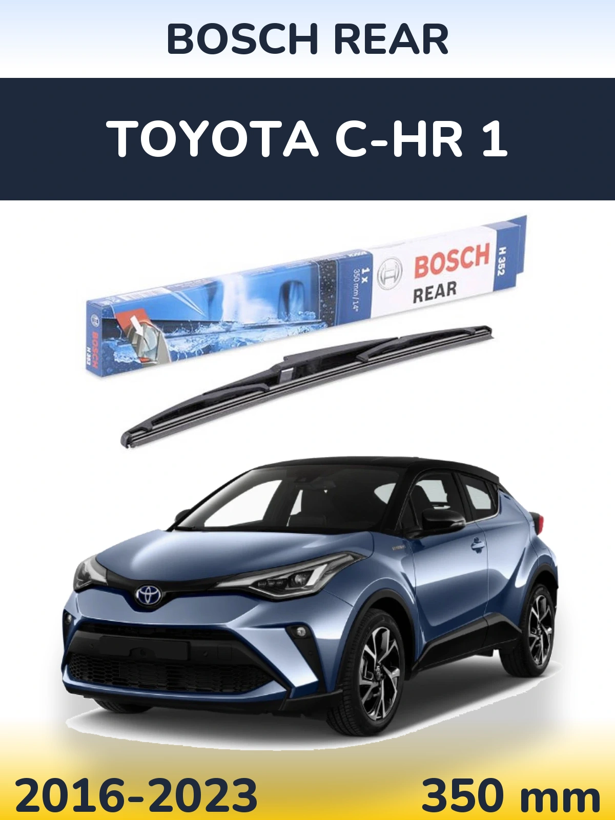 Ștergătoare BOSCH Rear pentru Toyota C-HR 1
