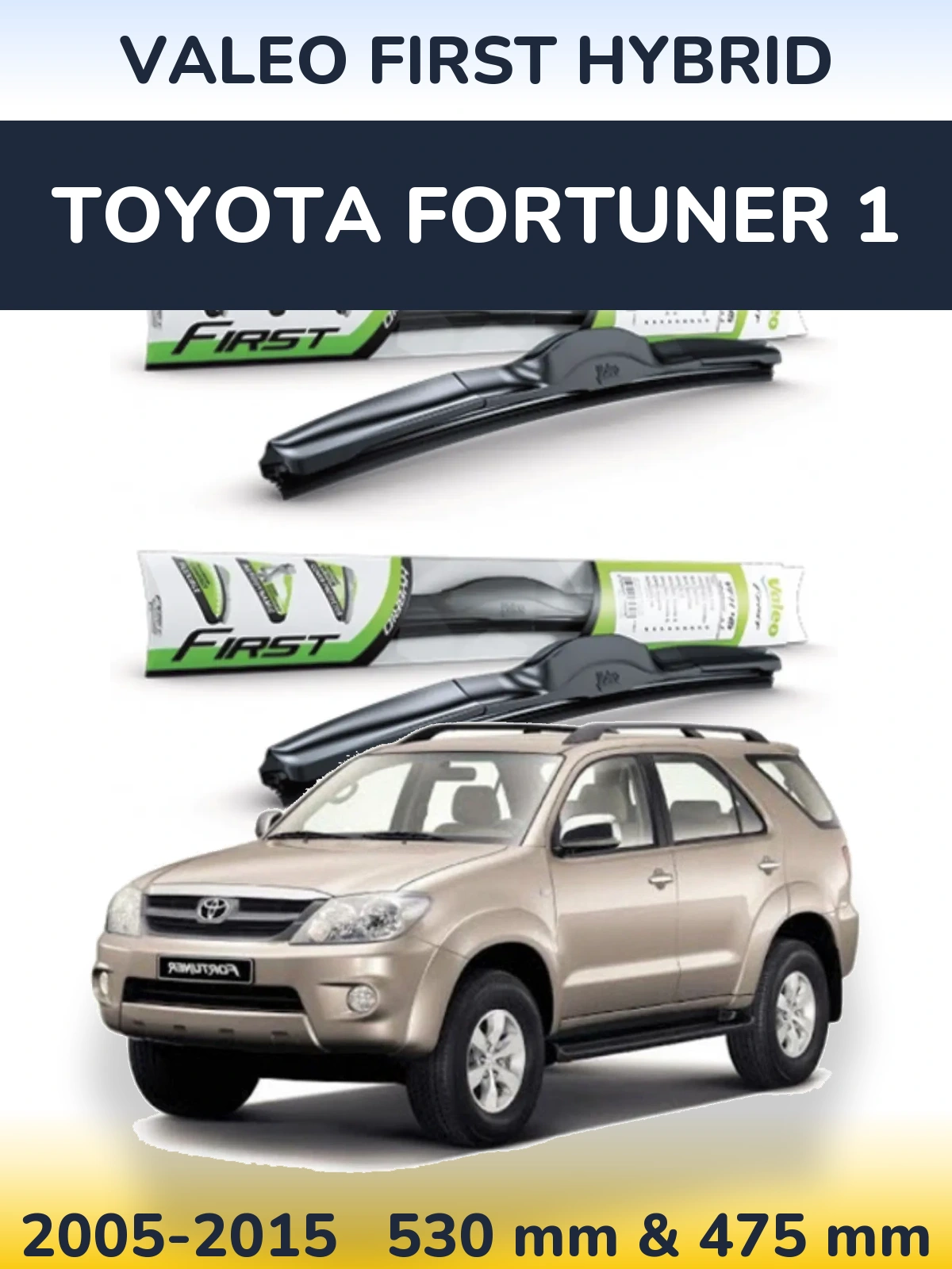 Ștergătoare Valeo First Hybrid pentru Toyota Fortuner 1