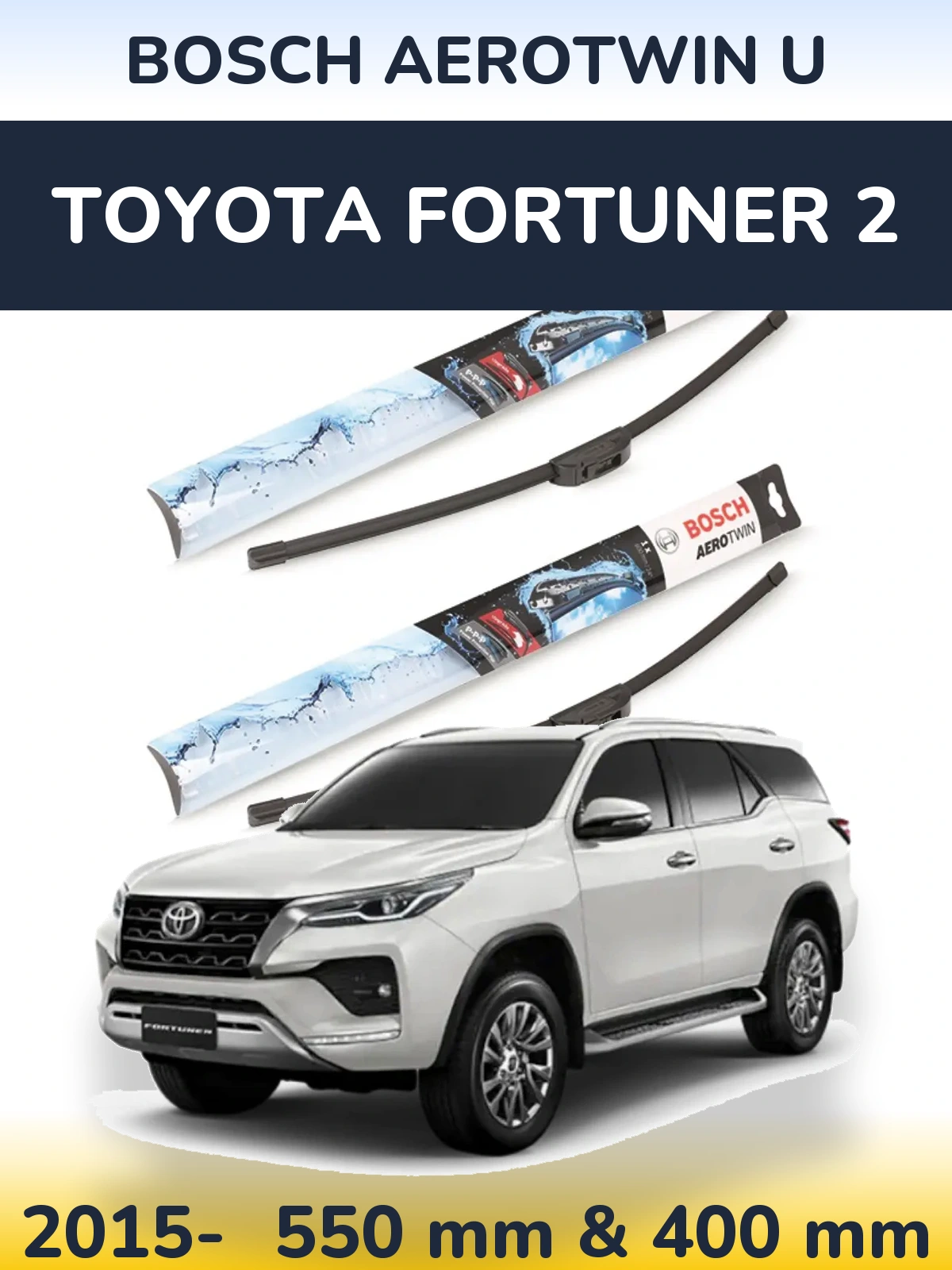 Ștergătoare BOSCH AeroTwin U pentru Toyota Fortuner 2