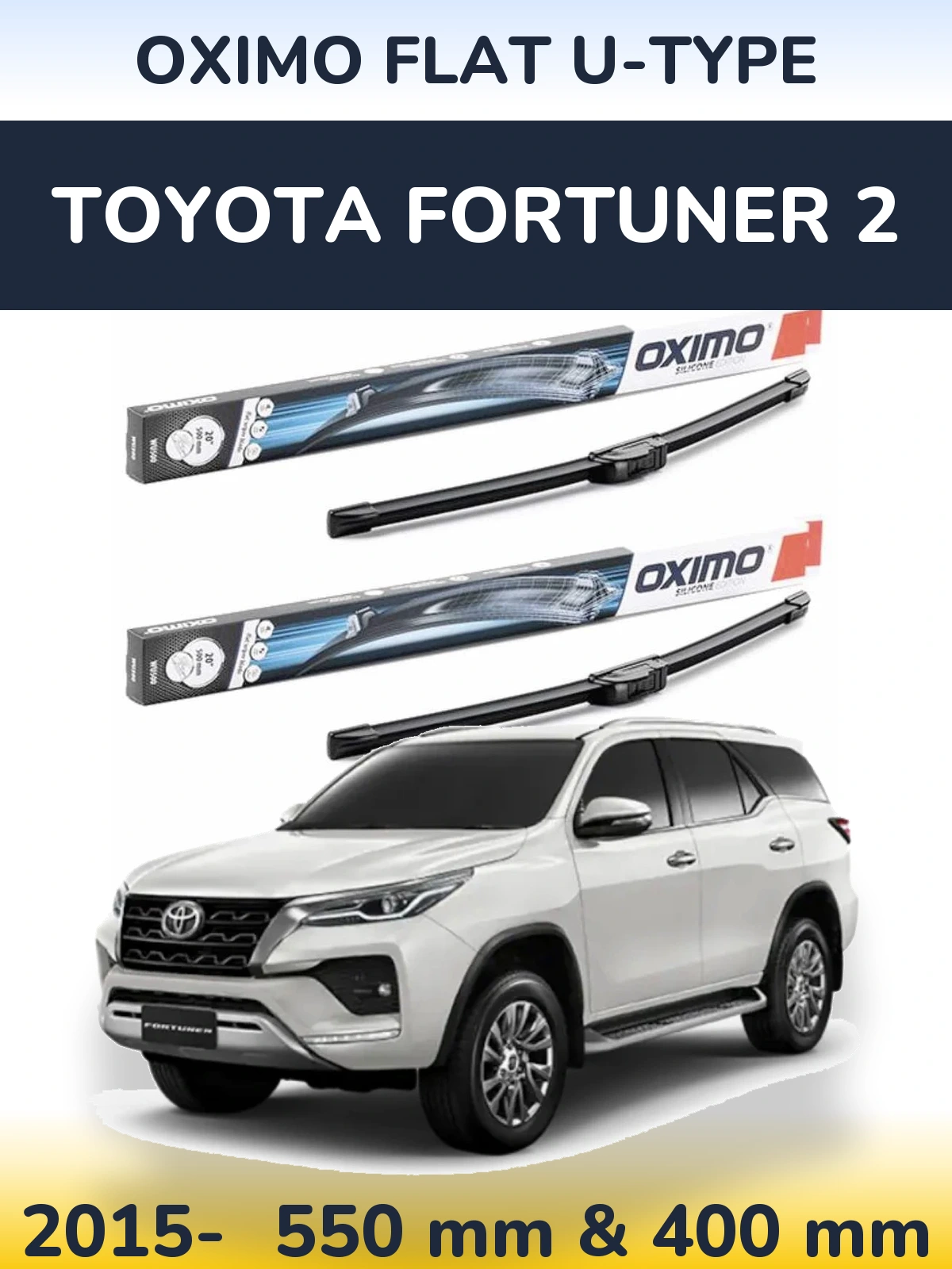 Ștergătoare Oximo Flat U-type pentru Toyota Fortuner 2