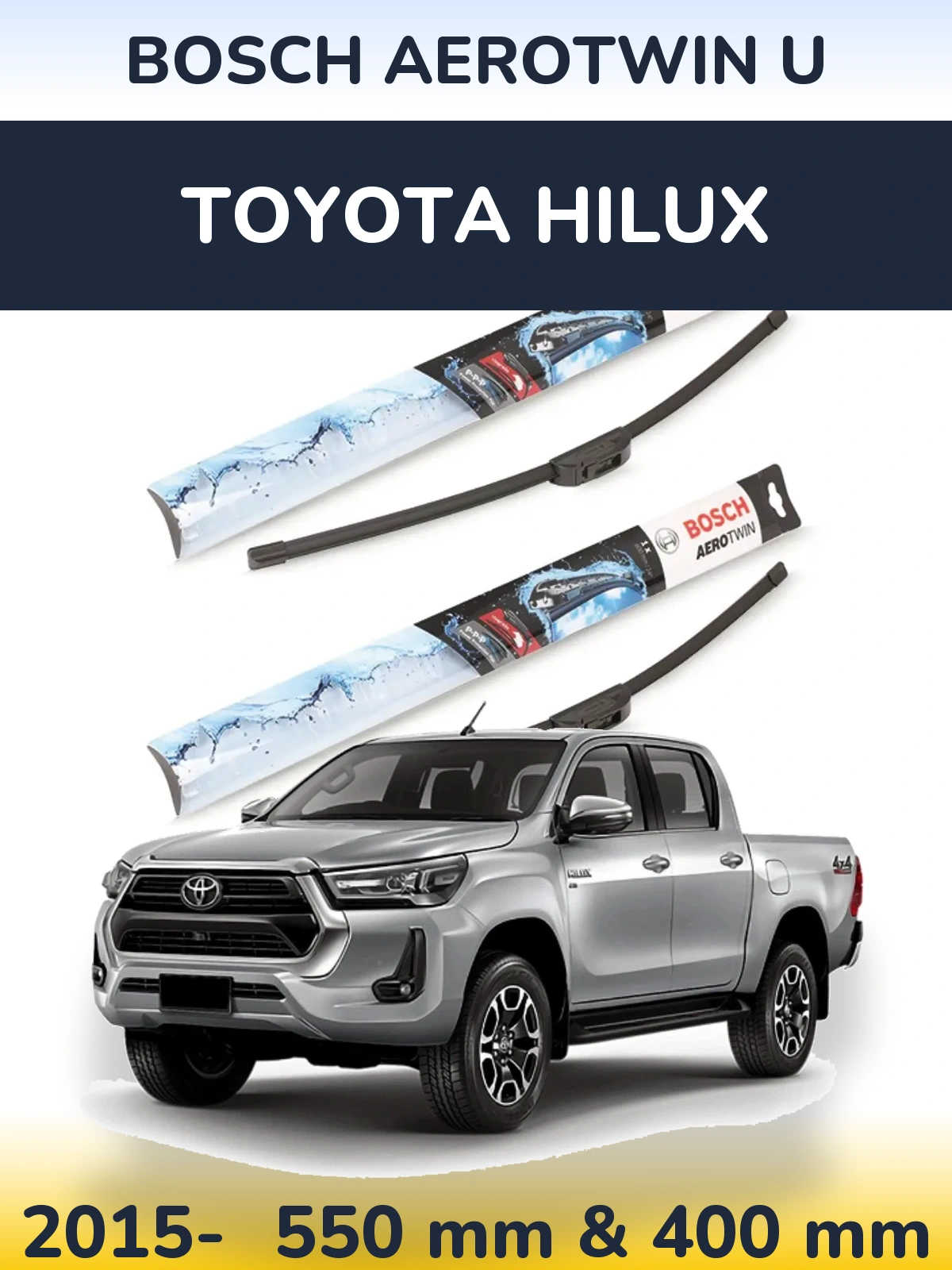 Ștergătoare BOSCH AeroTwin U pentru Toyota Hilux