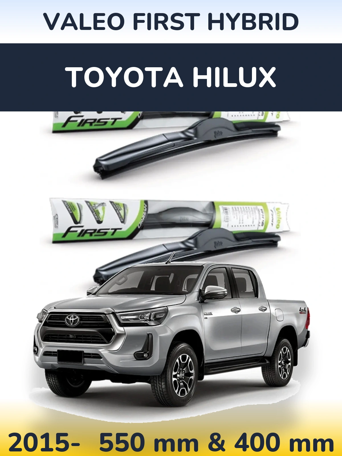 Ștergătoare Valeo First Hybrid pentru Toyota Hilux