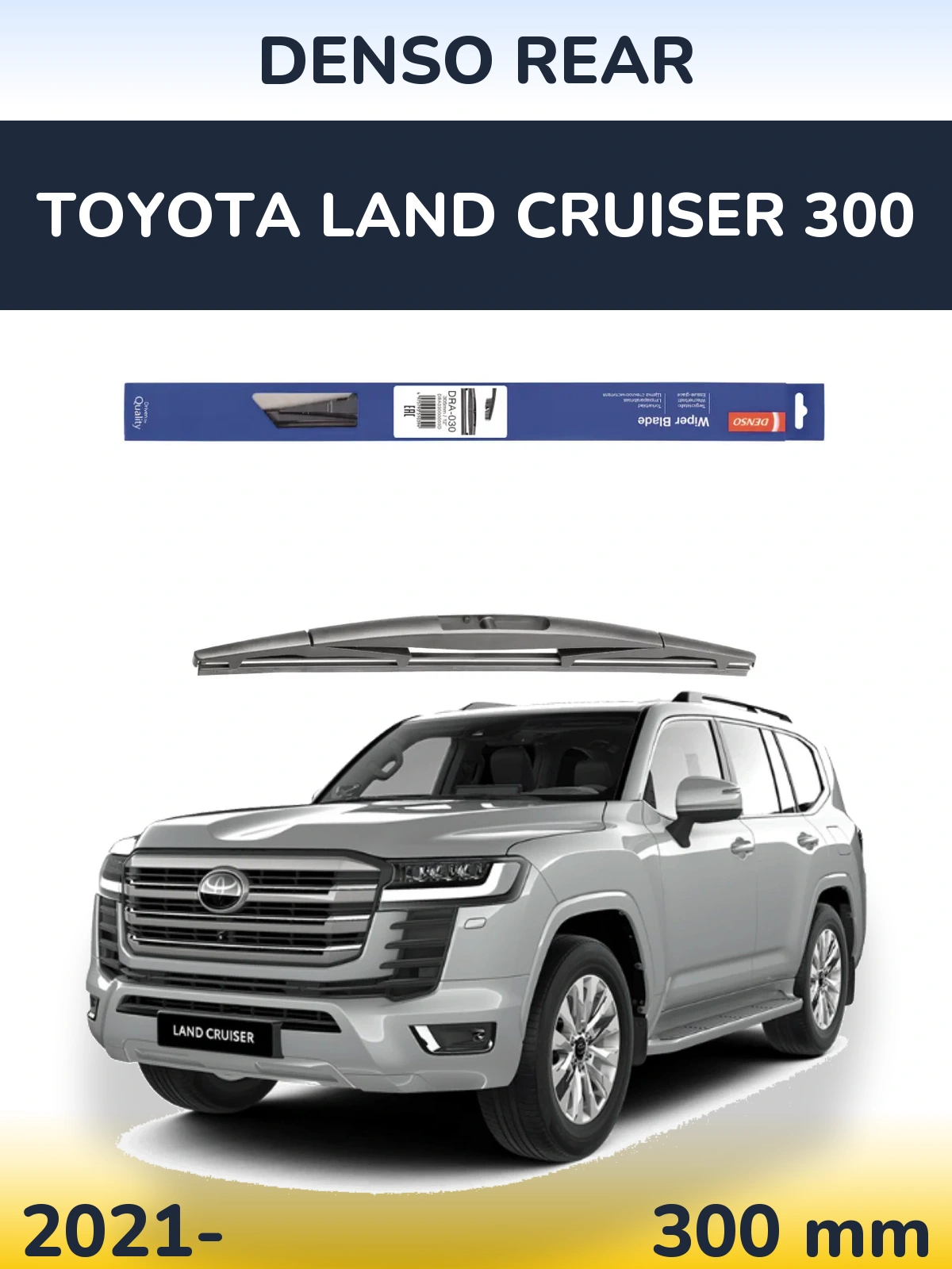 Ștergătoare Denso Rear pentru Toyota Land Cruiser 300