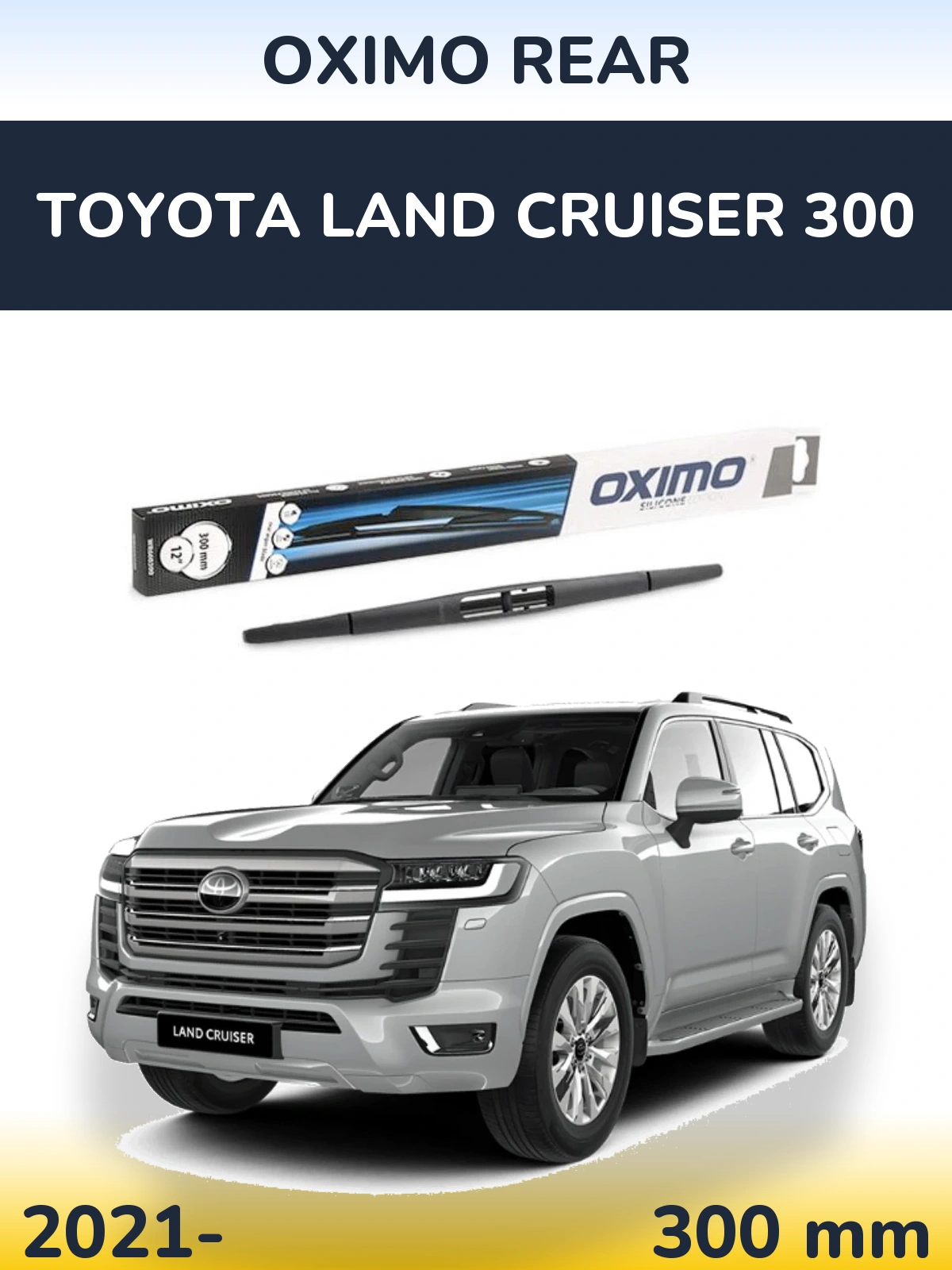 Ștergătoare Oximo Rear pentru Toyota Land Cruiser 300