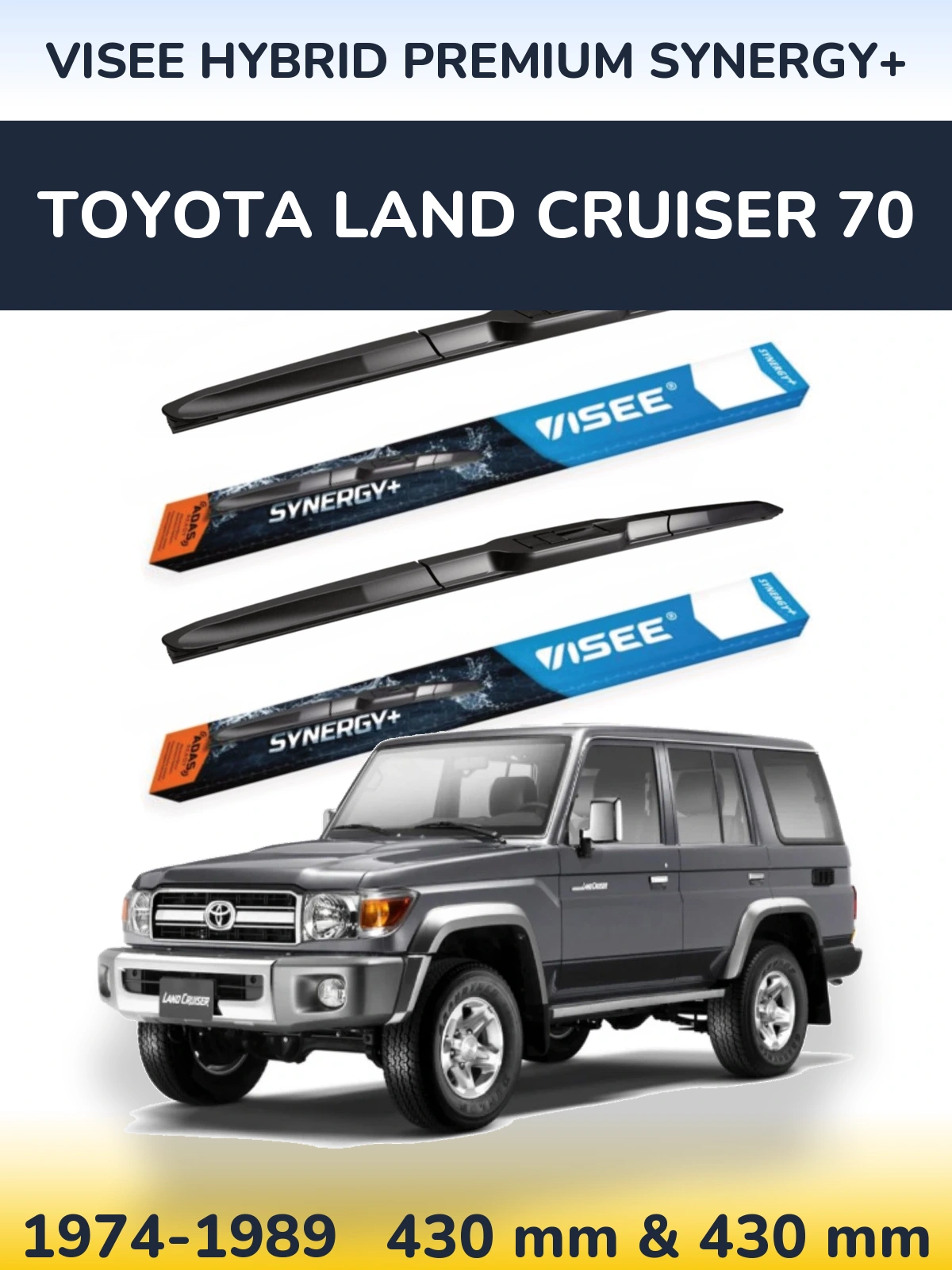 Ștergătoare VISEE HYBRID PREMIUM SYNERGY+ pentru Toyota Land Cruiser 70