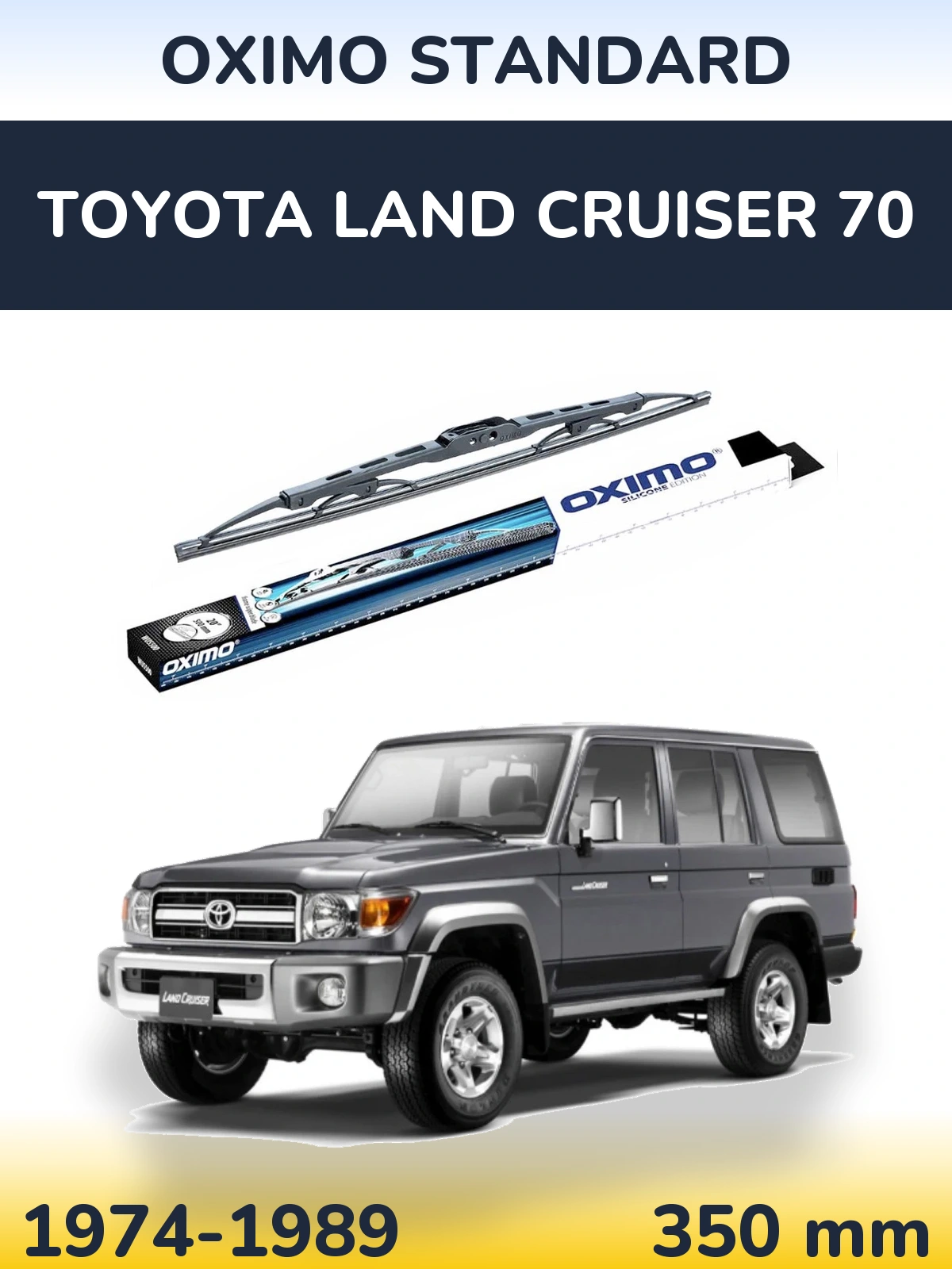 Ștergătoare Oximo Standard pentru Toyota Land Cruiser 70