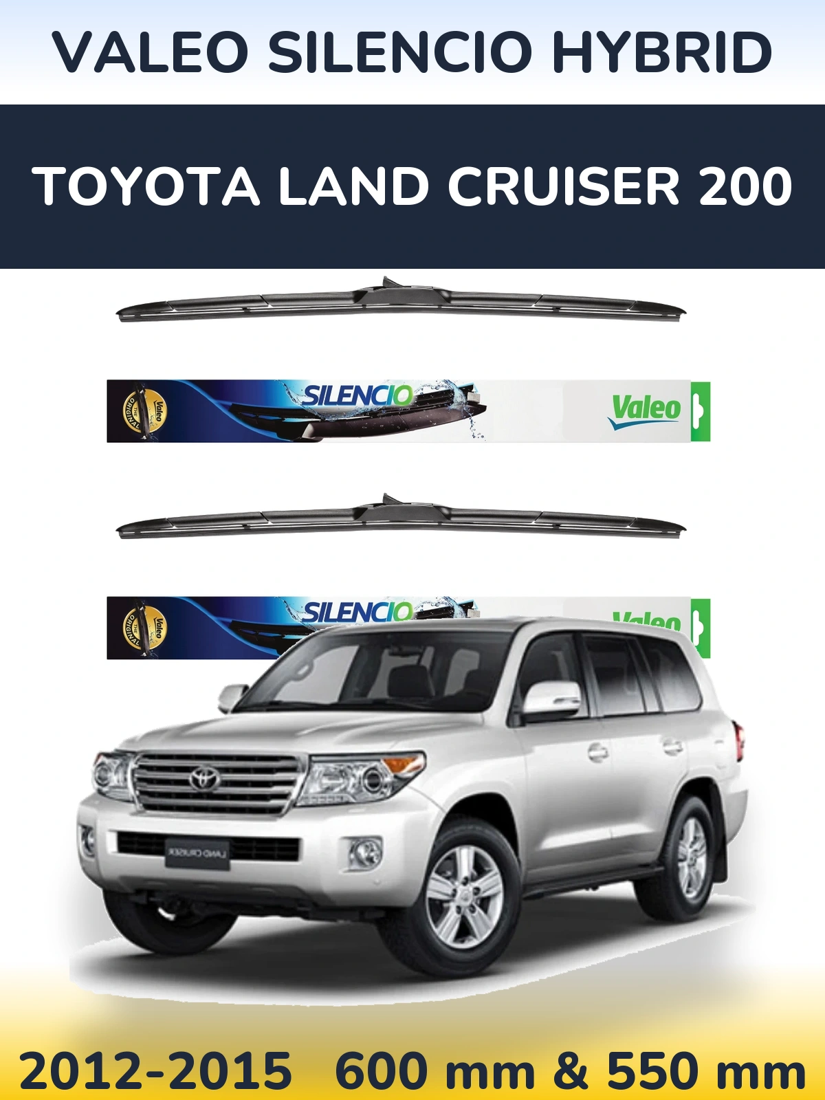 Ștergătoare Valeo Silencio Hybrid pentru Toyota Land Cruiser 200