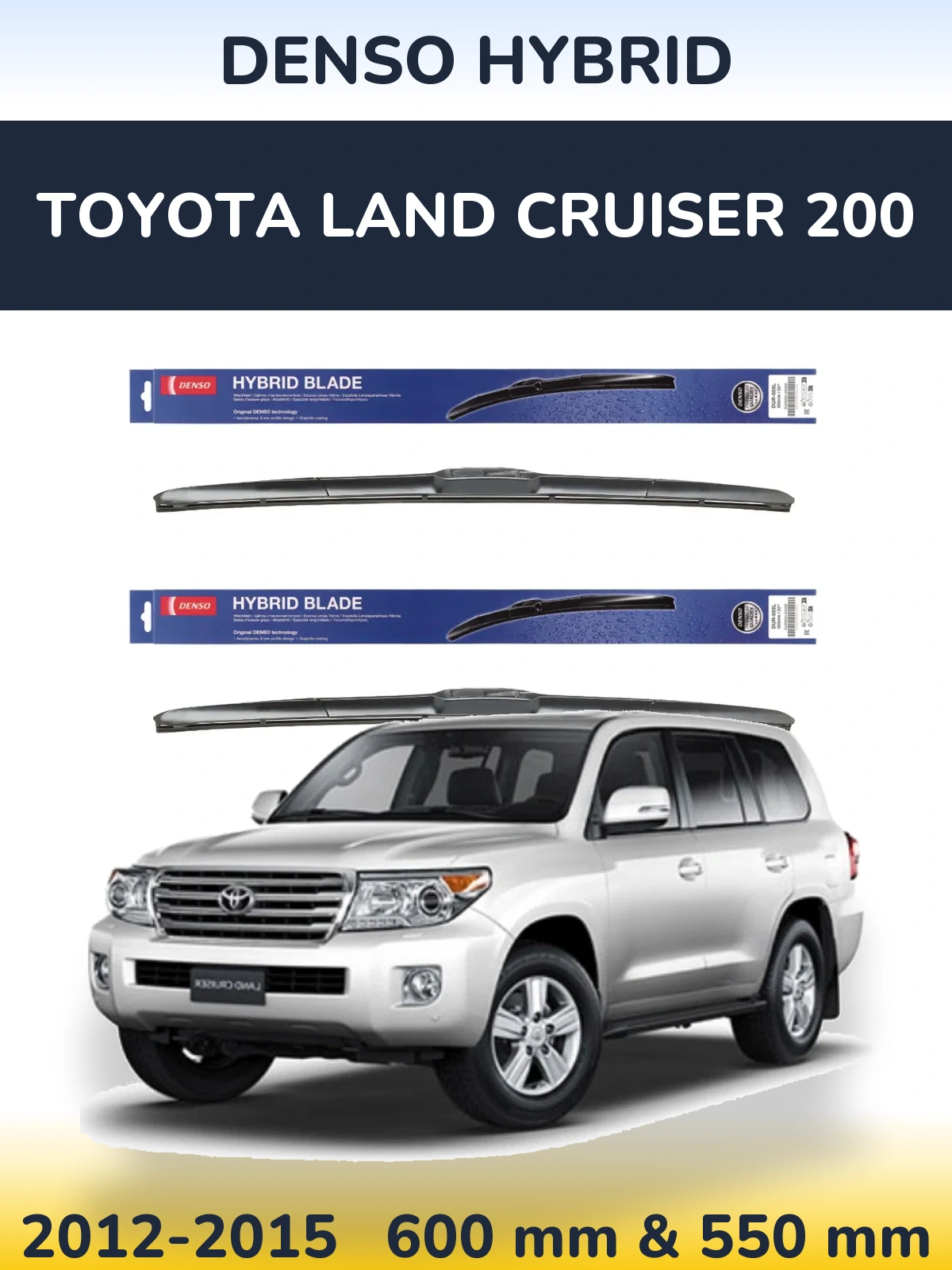 Ștergătoare Denso Hybrid pentru Toyota Land Cruiser 200