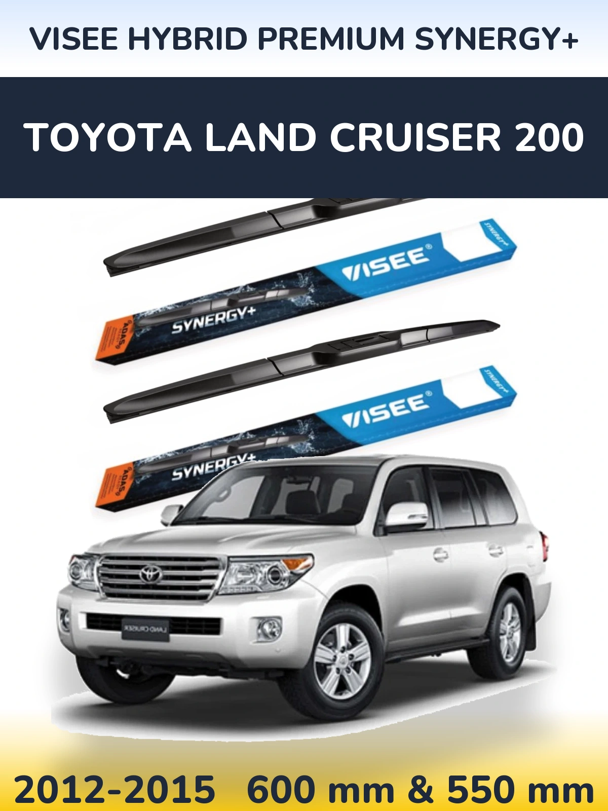 Ștergătoare VISEE HYBRID PREMIUM SYNERGY+ pentru Toyota Land Cruiser 200