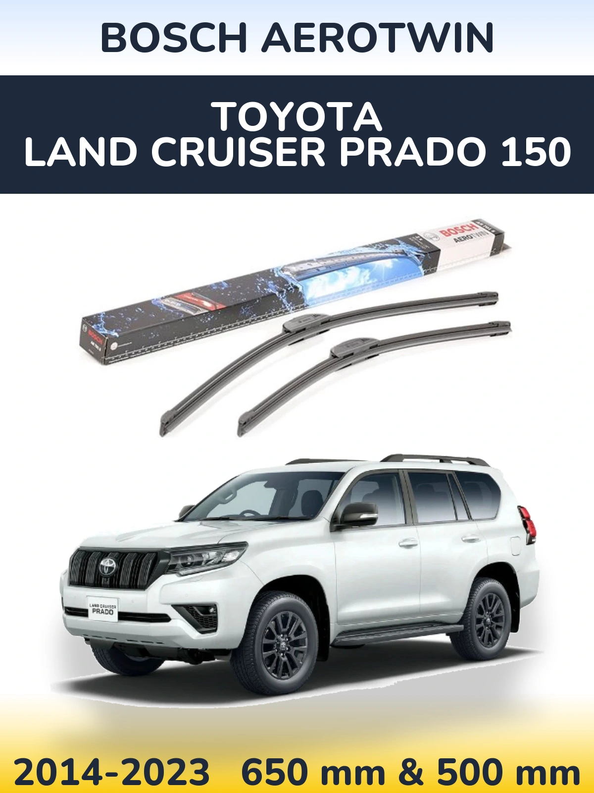 Ștergătoare BOSCH AeroTwin pentru Toyota Land Cruiser Prado 150