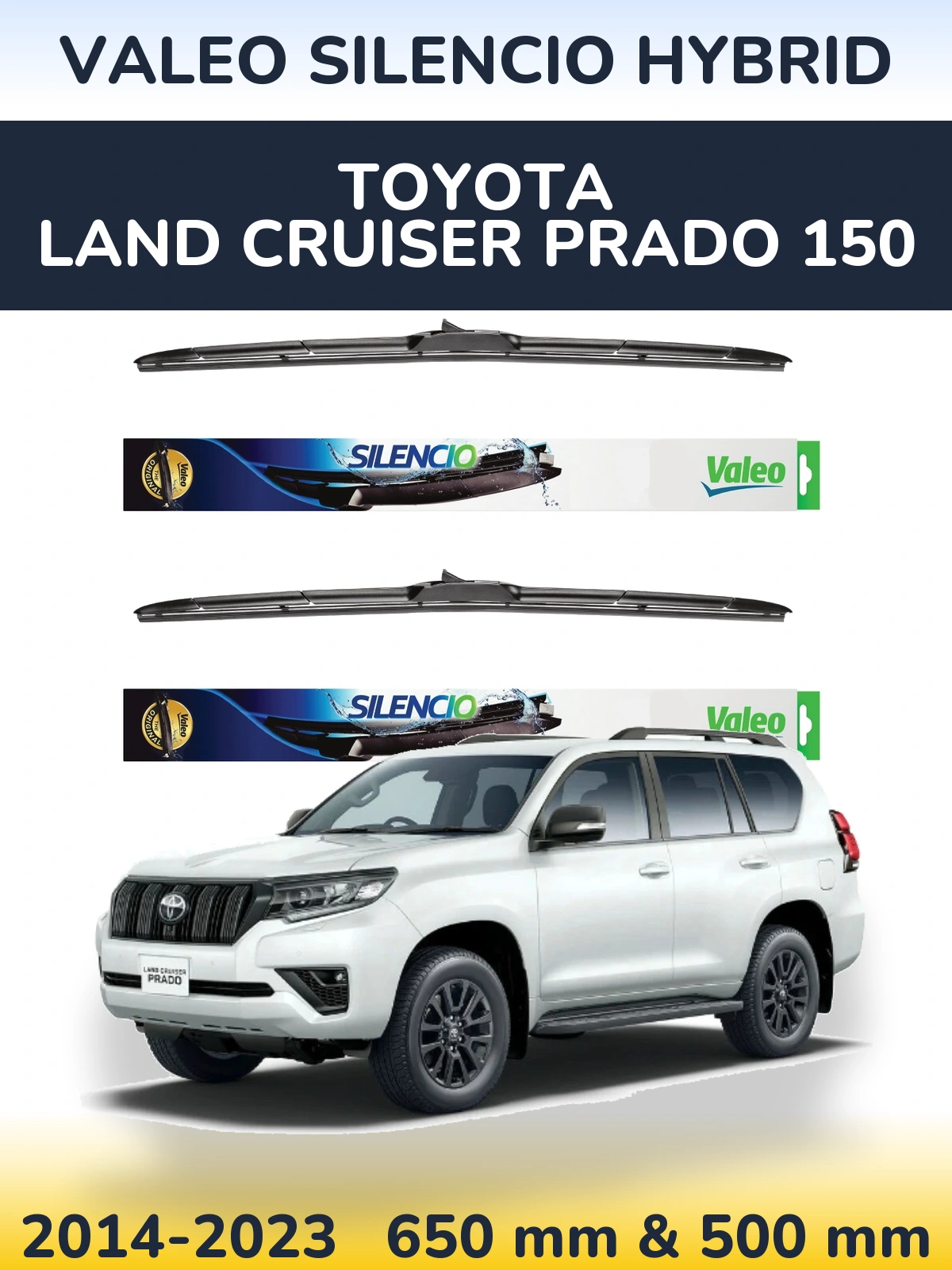 Ștergătoare Valeo Silencio Hybrid pentru Toyota Land Cruiser Prado 150