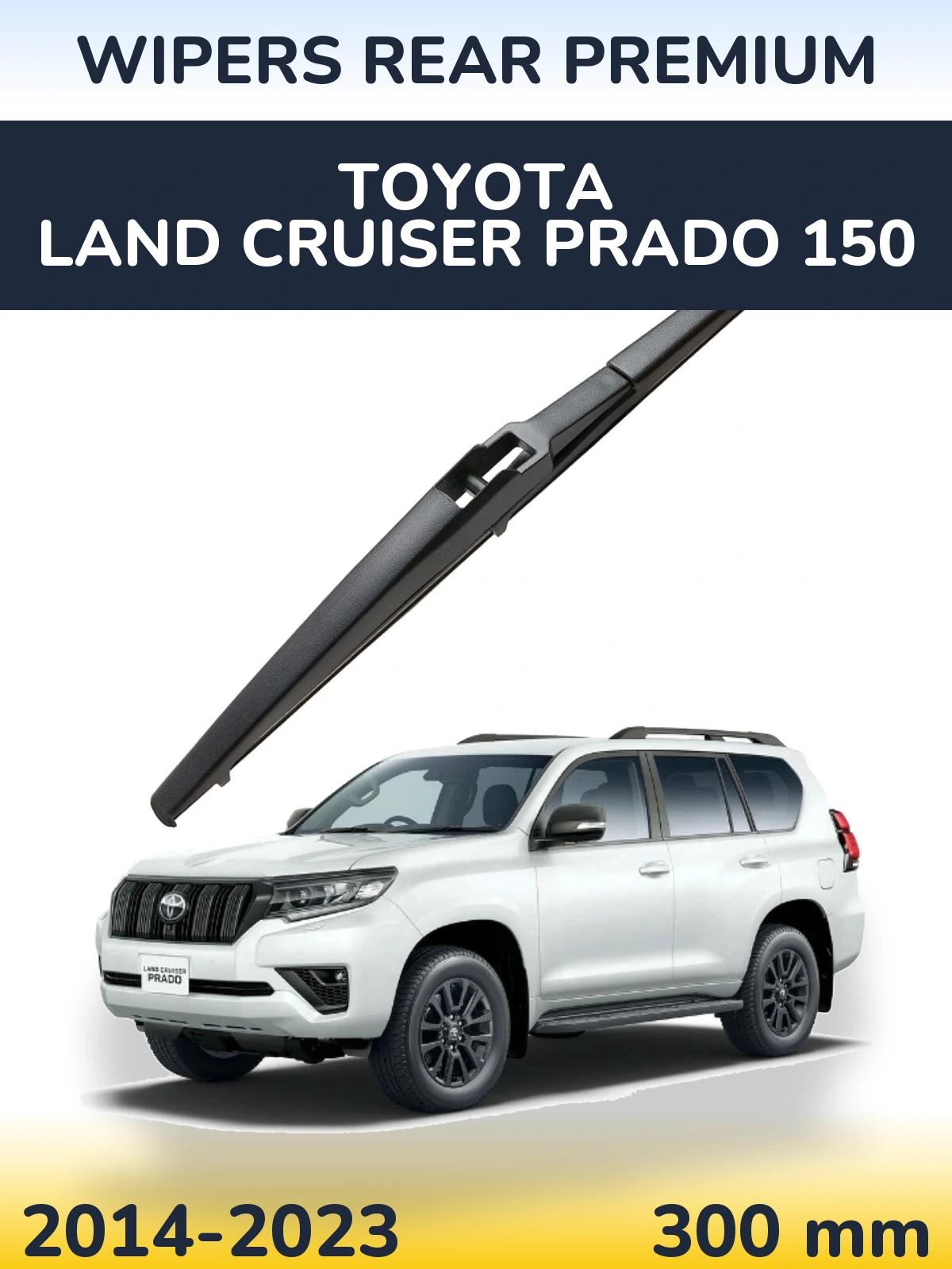 Ștergătoare WIPERS REAR PREMIUM pentru Toyota Land Cruiser Prado 150