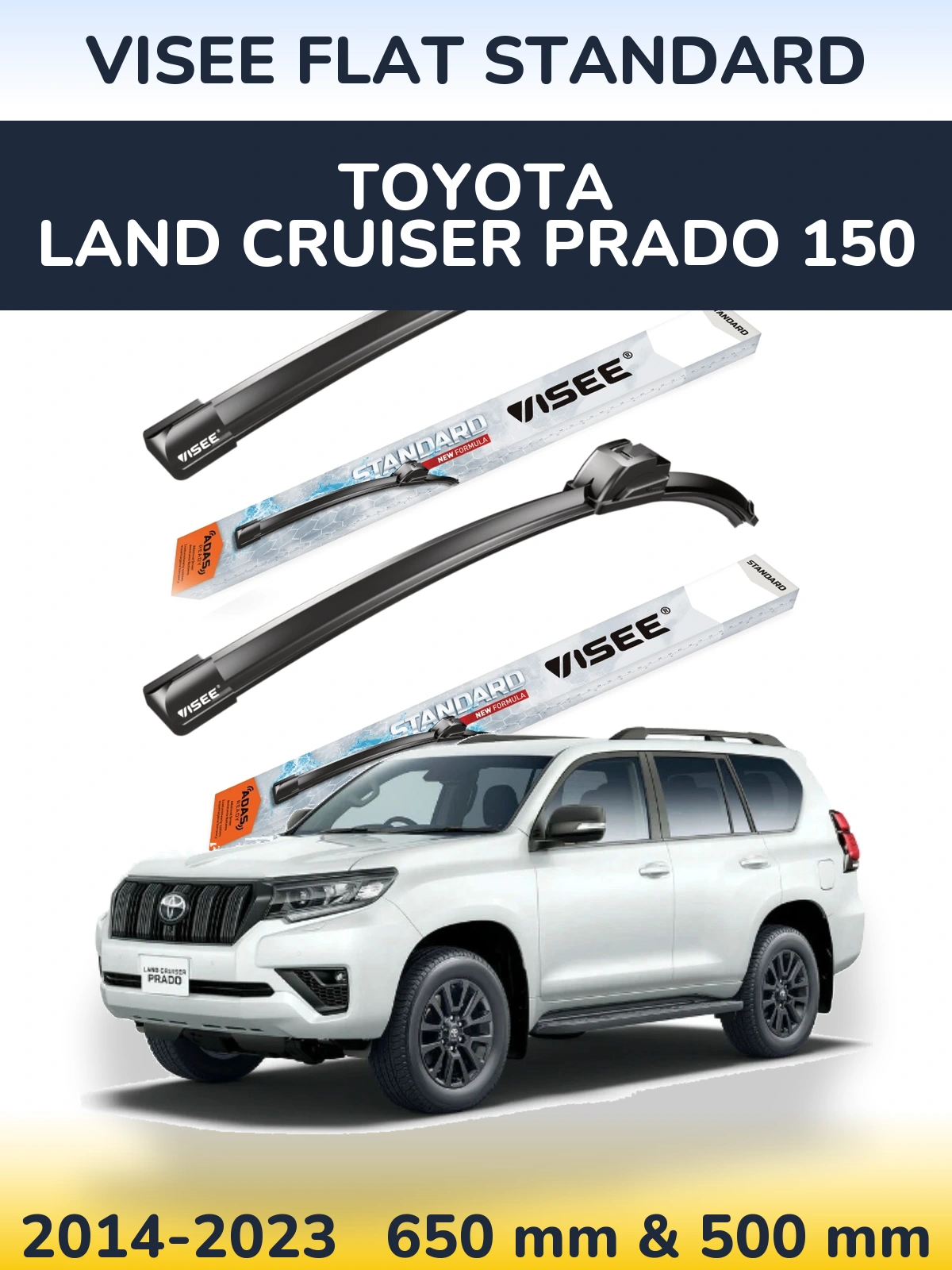 Ștergătoare VISEE FLAT STANDARD pentru Toyota Land Cruiser Prado 150