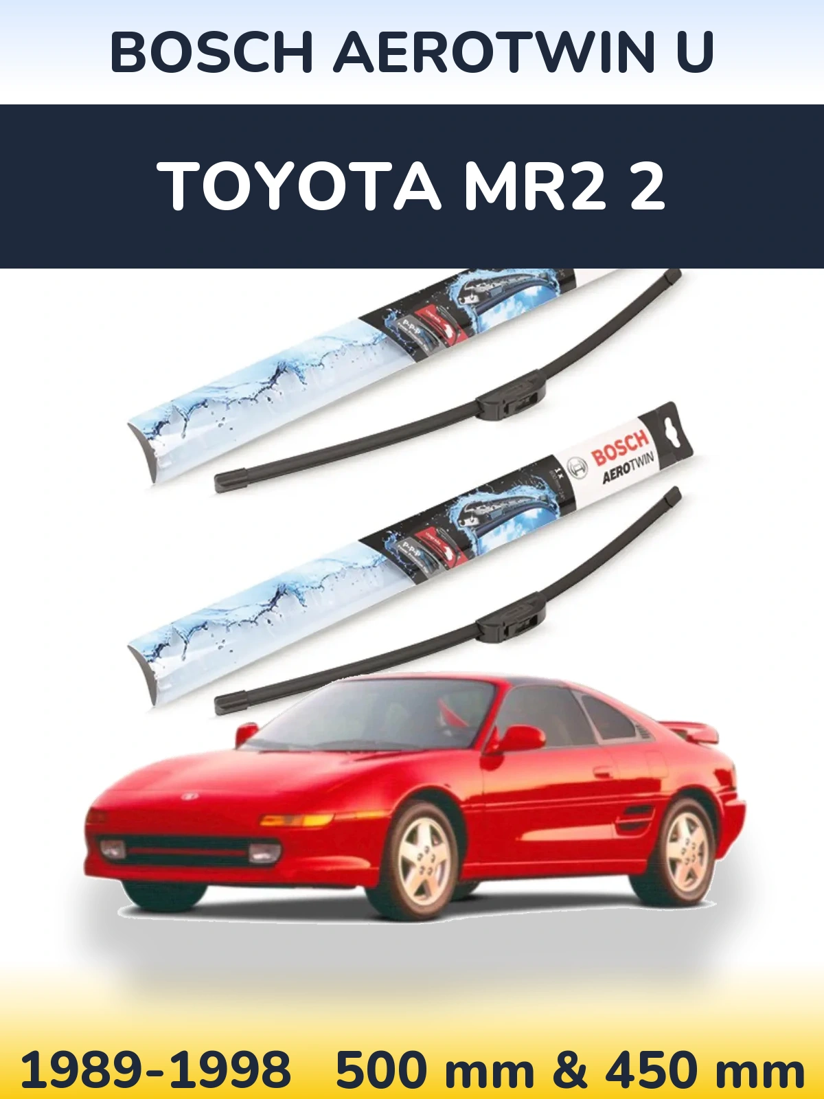 Ștergătoare BOSCH AeroTwin U pentru Toyota MR2 2