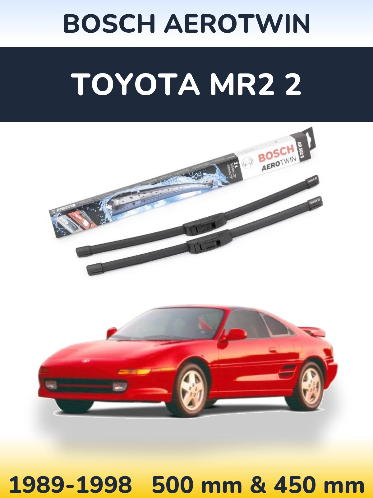Ștergătoare BOSCH AeroTwin pentru Toyota MR2 2