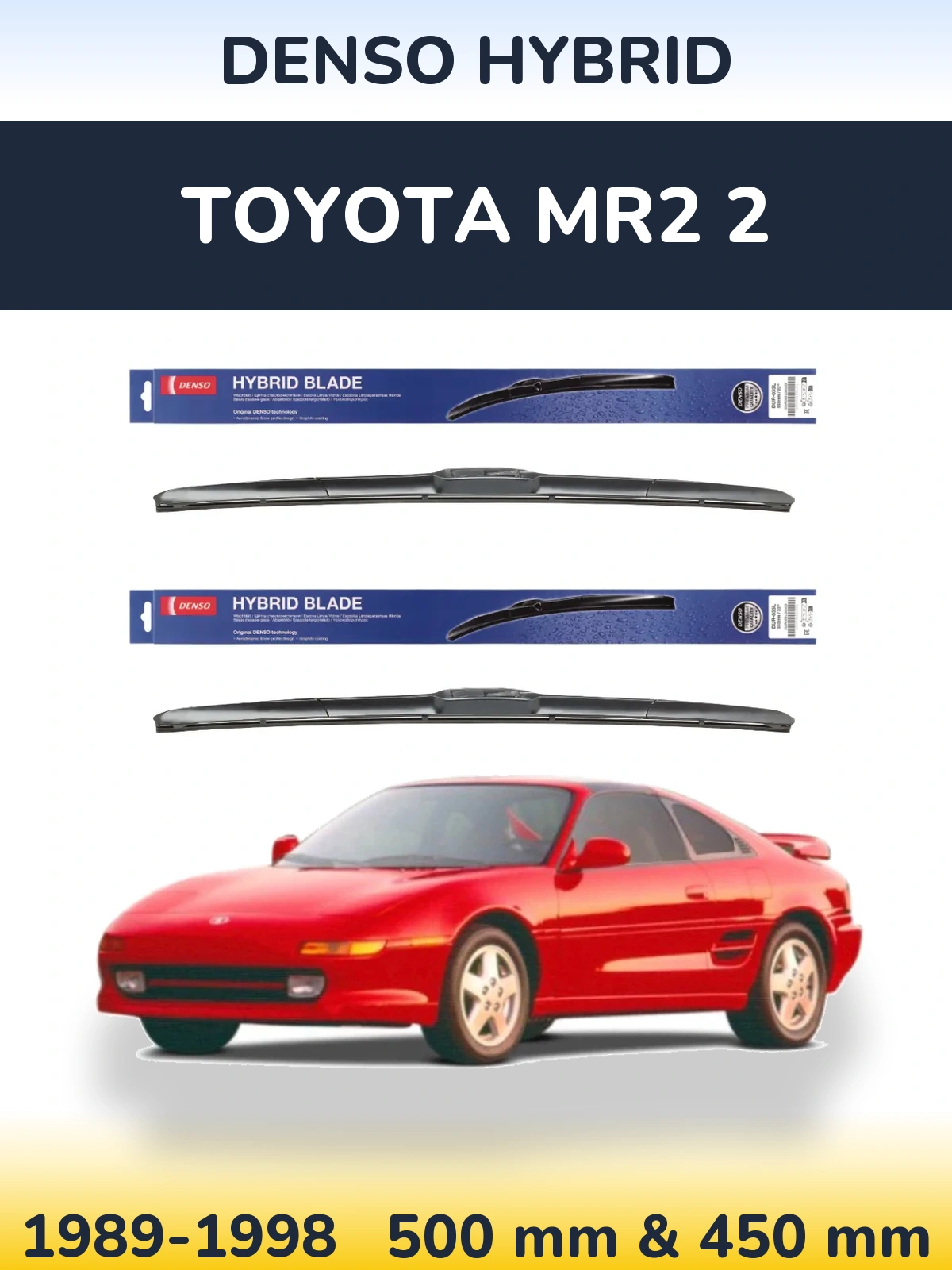 Ștergătoare Denso Hybrid pentru Toyota MR2 2