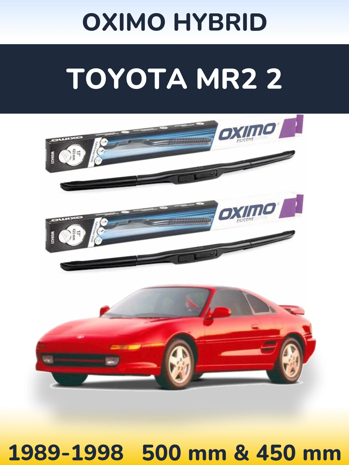 Ștergătoare Oximo Hybrid pentru Toyota MR2 2