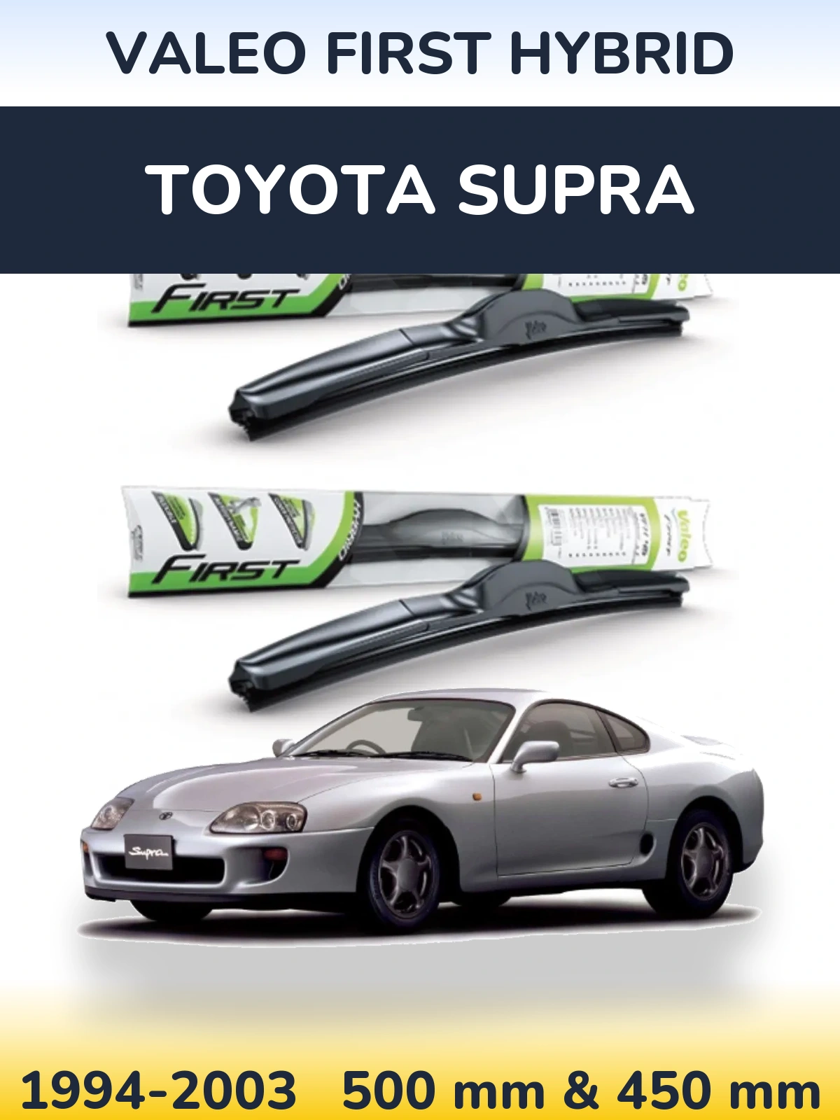 Ștergătoare Valeo First Hybrid pentru Toyota Supra