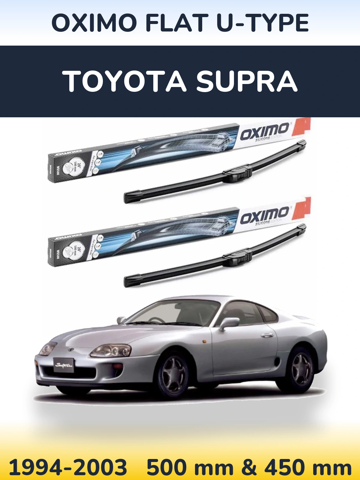 Ștergătoare Oximo Flat U-type pentru Toyota Supra