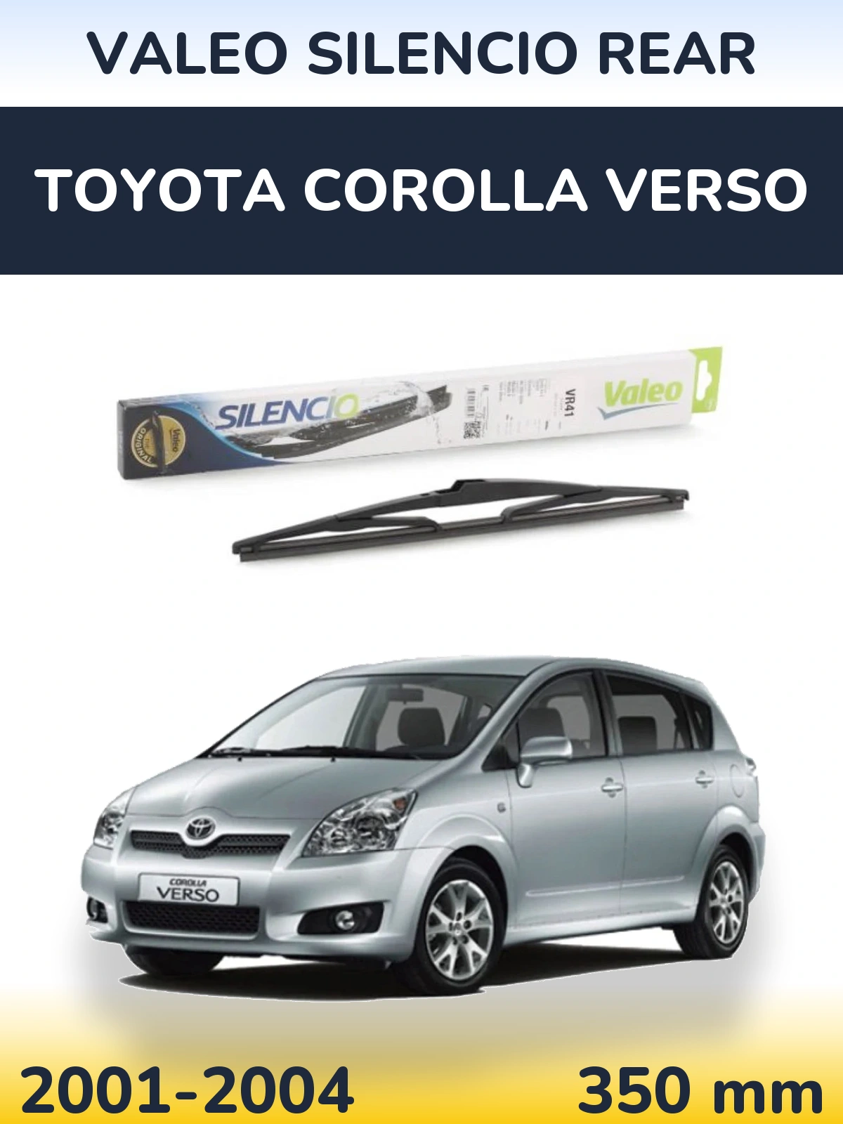 Ștergătoare Valeo Silencio Rear pentru Toyota Corolla Verso
