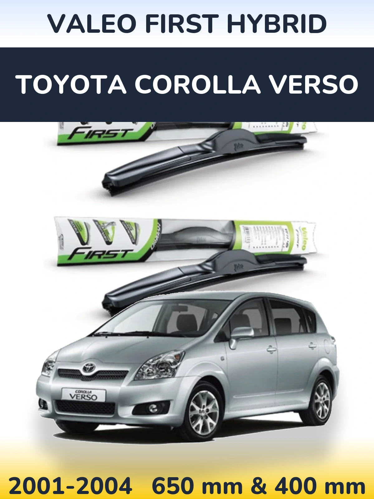 Ștergătoare Valeo First Hybrid pentru Toyota Corolla Verso